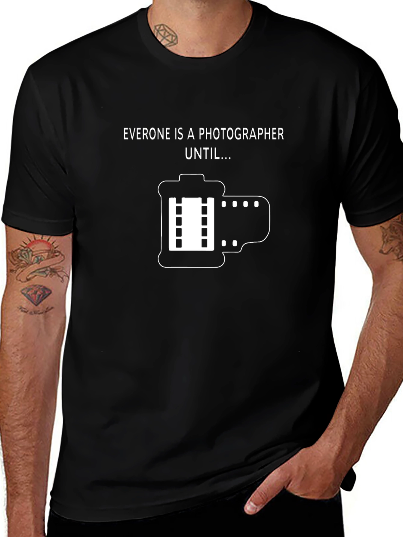 Funny Photographer T-Shirt - Everyone is a Photographer Until...