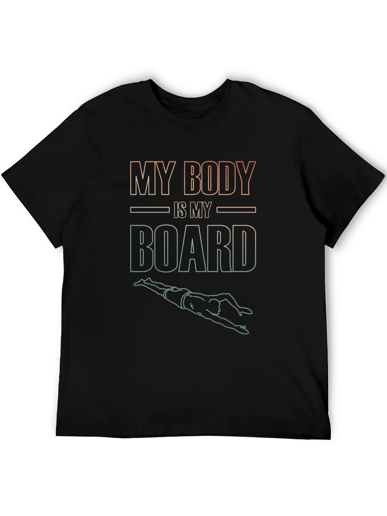 My Body Is My Board T-Shirt - Swimmer Tee