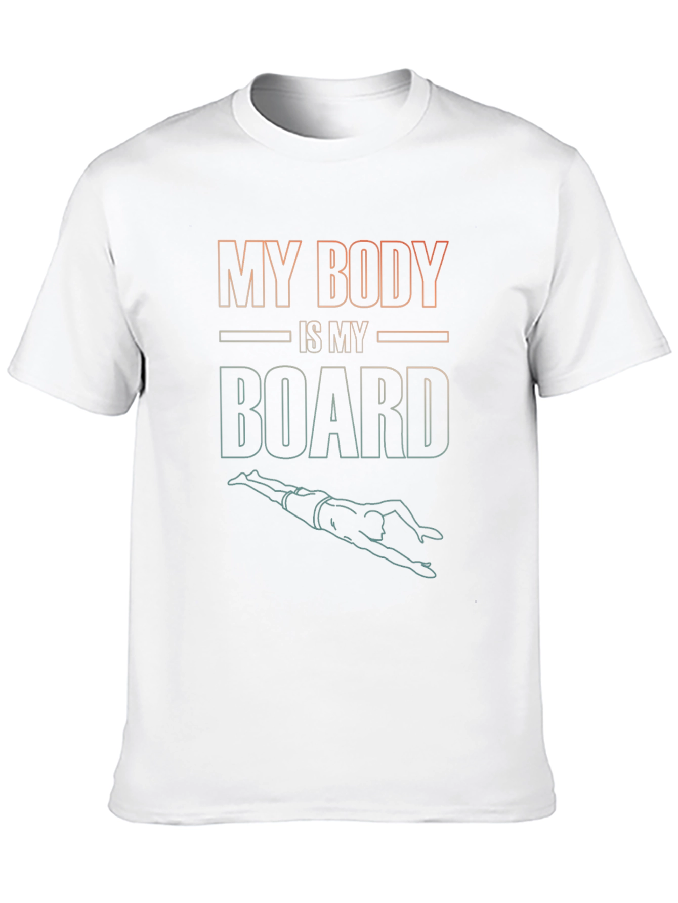 My Body Is My Board T-Shirt - Swimmer Tee