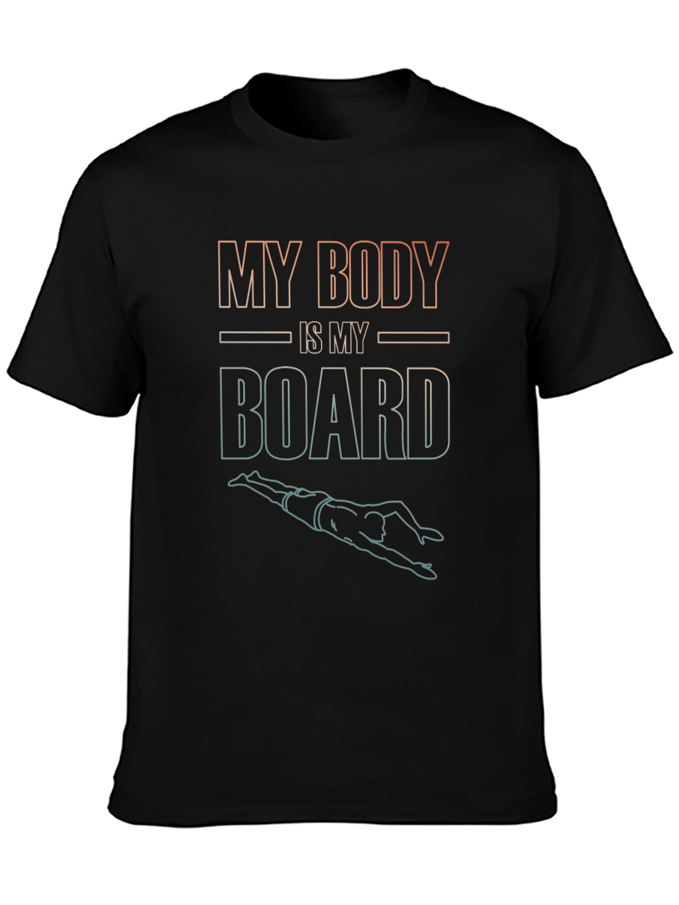 My Body Is My Board T-Shirt - Swimmer Tee