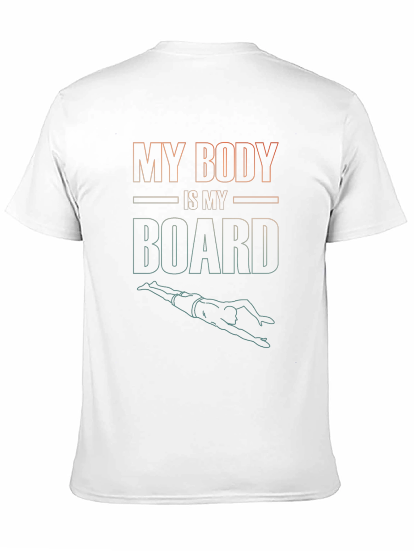 My Body Is My Board T-Shirt - Swimmer Tee