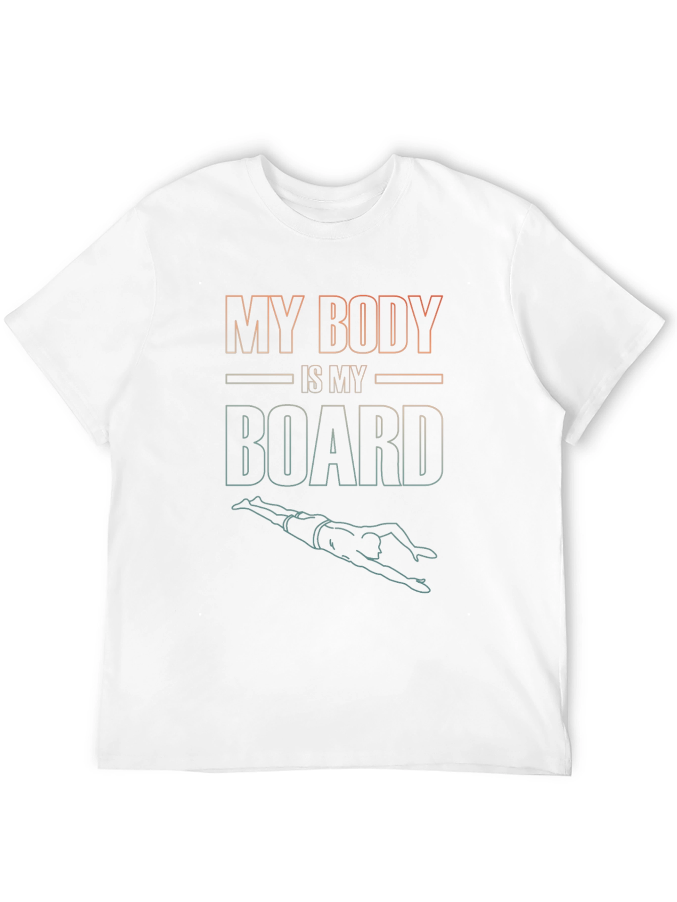 My Body Is My Board T-Shirt - Swimmer Tee