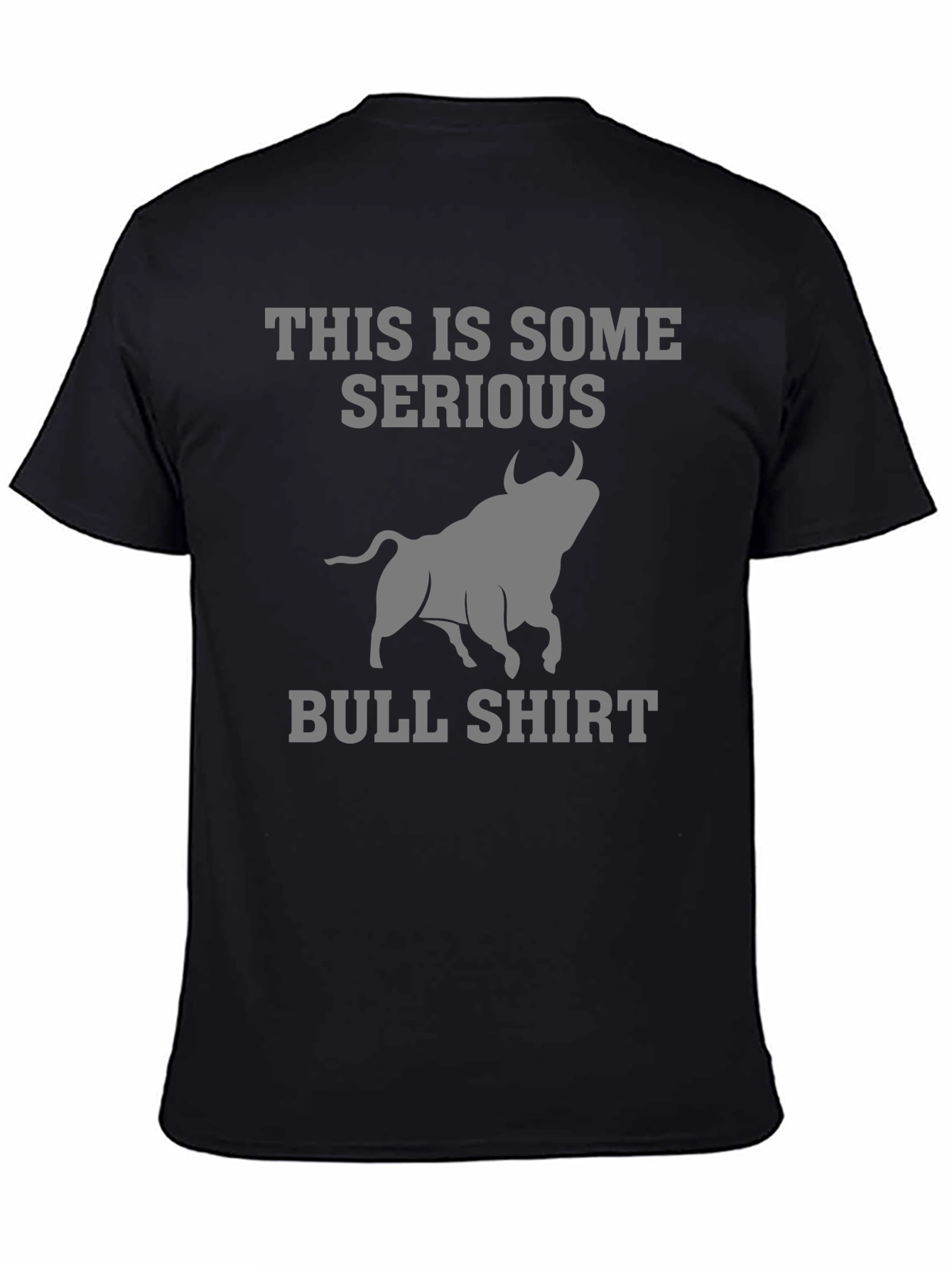 Funny Bull Shirt - Serious Bull Statement Tee