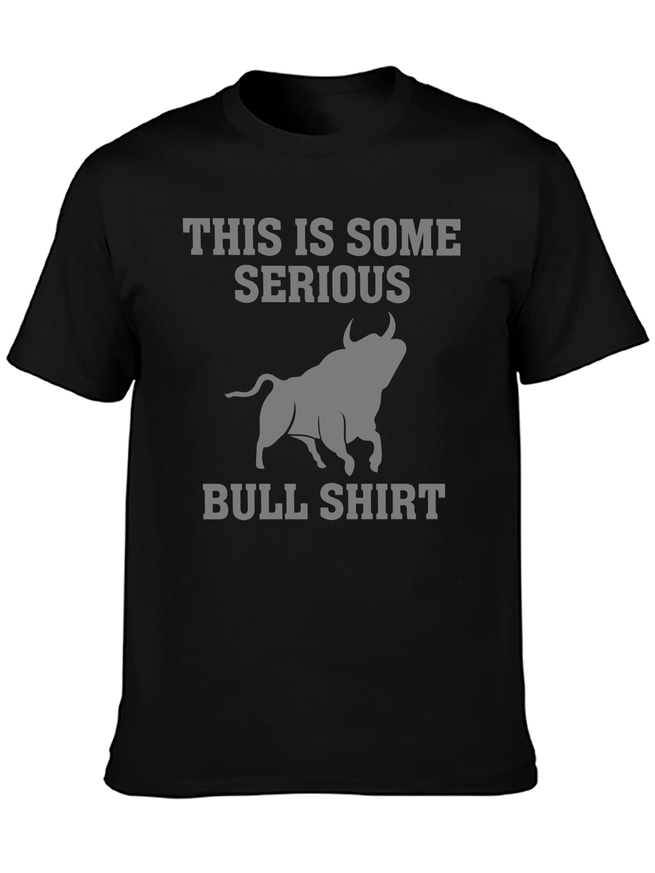 Funny Bull Shirt - Serious Bull Statement Tee