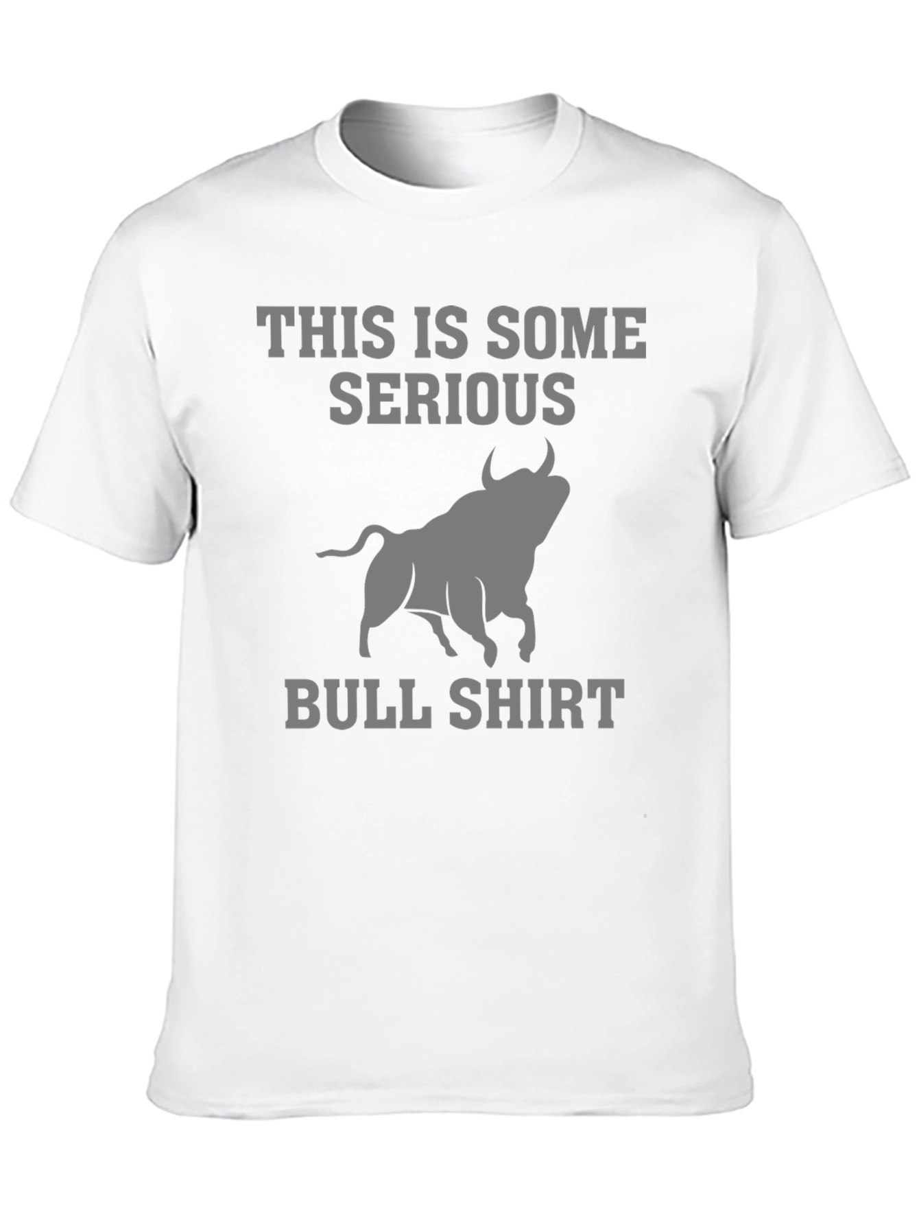 Funny Bull Shirt - Serious Bull Statement Tee