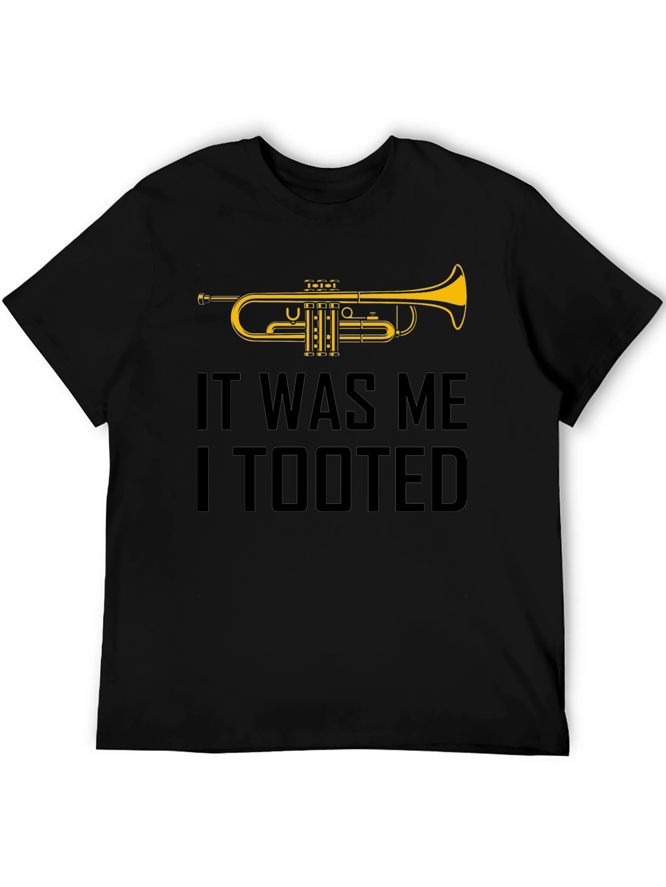 It Was Me I Tooted Trumpet Graphic T-Shirt