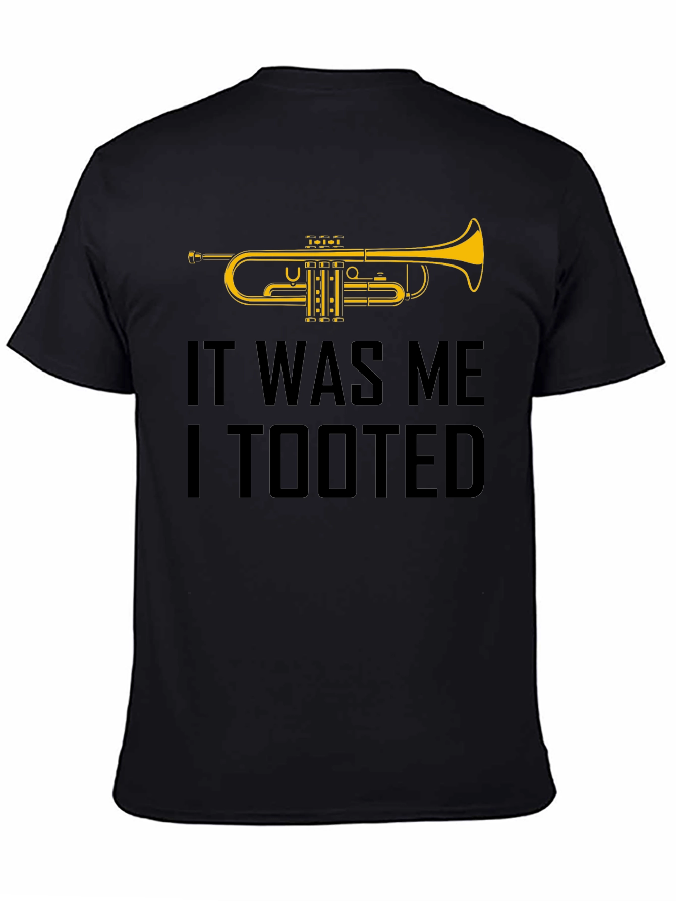 It Was Me I Tooted Trumpet Graphic T-Shirt