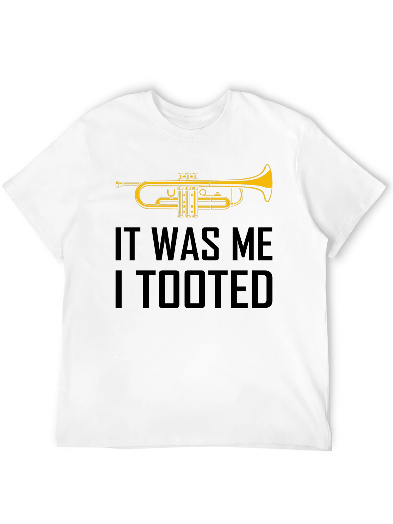 It Was Me I Tooted Trumpet Graphic T-Shirt