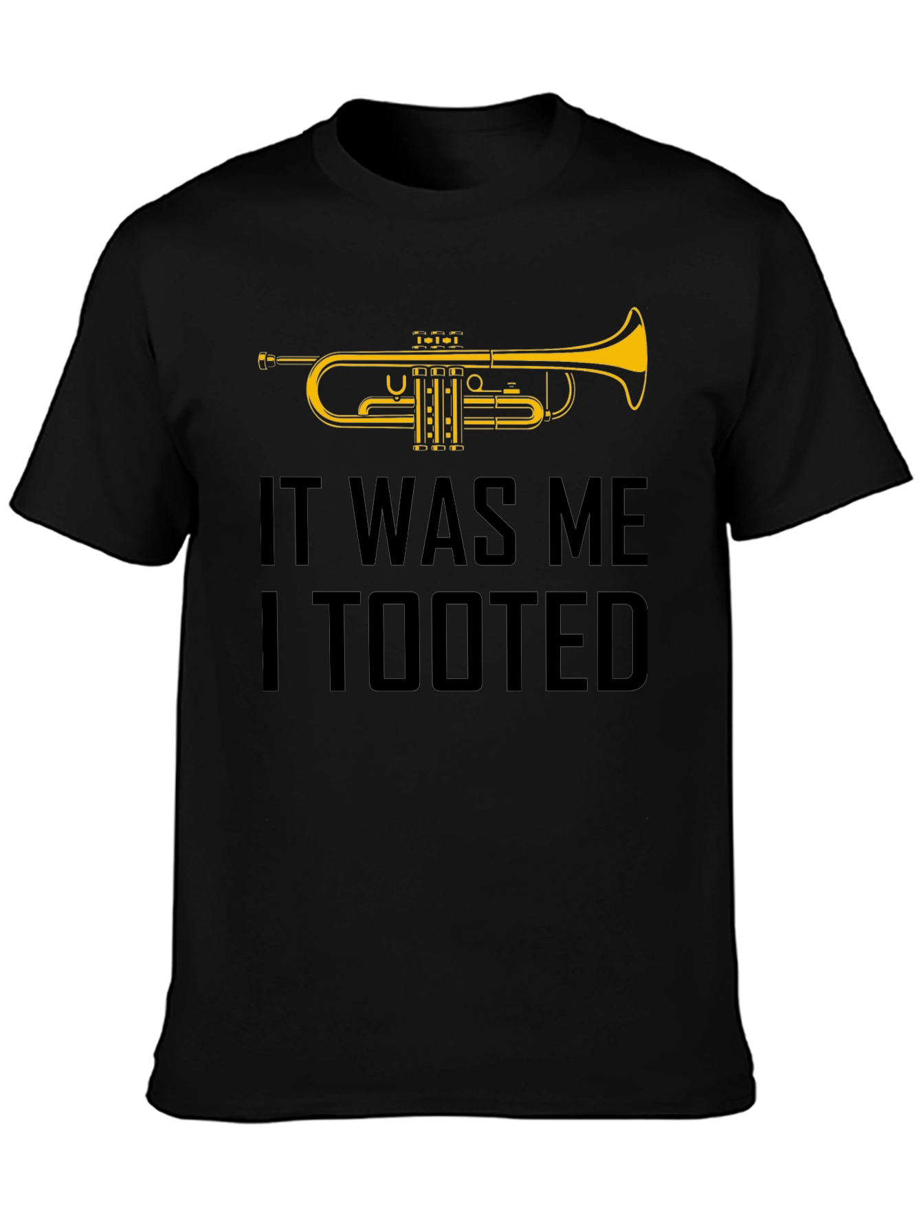 It Was Me I Tooted Trumpet Graphic T-Shirt