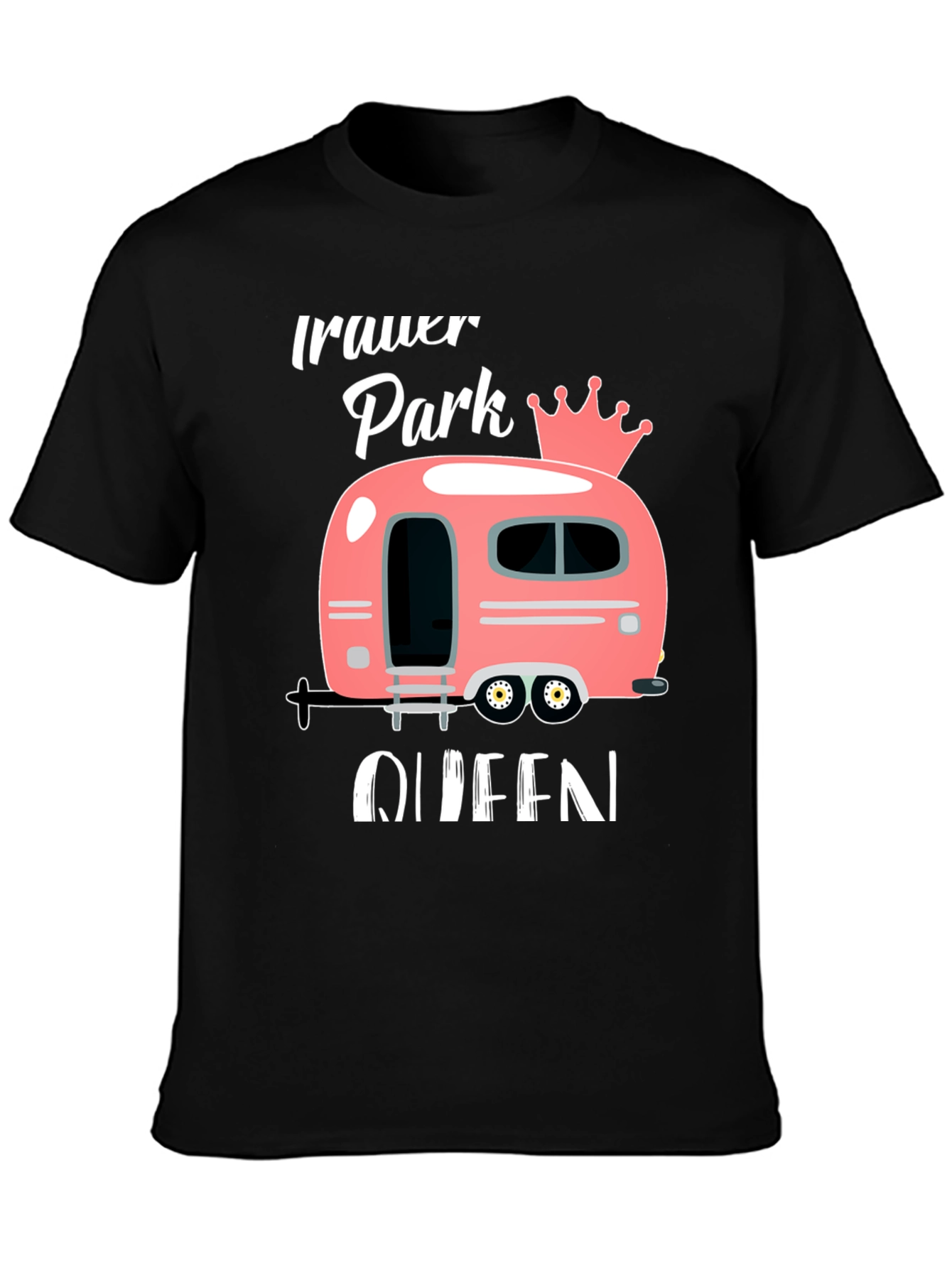 Trailer Park Queen T-Shirt