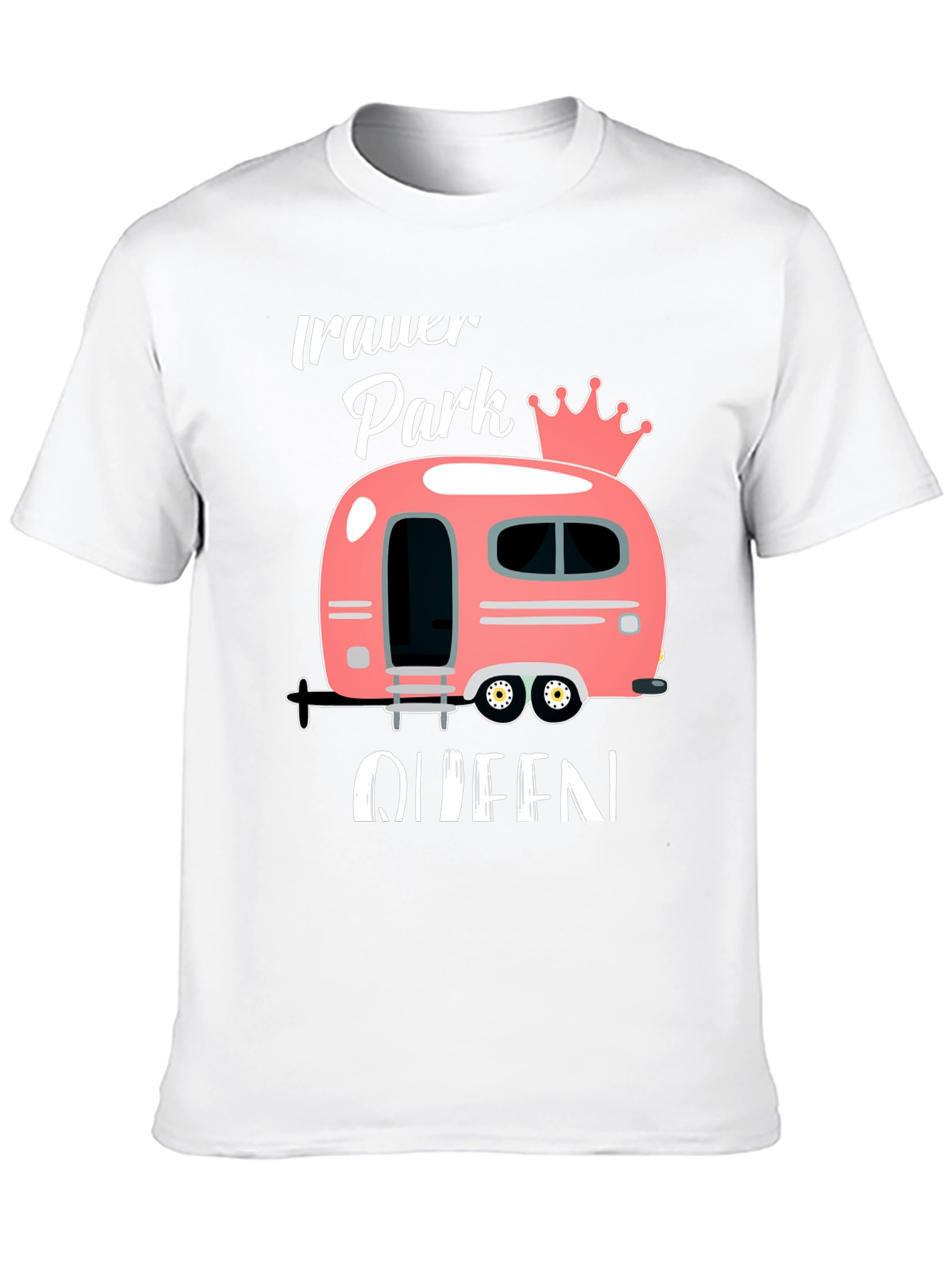 Trailer Park Queen T-Shirt
