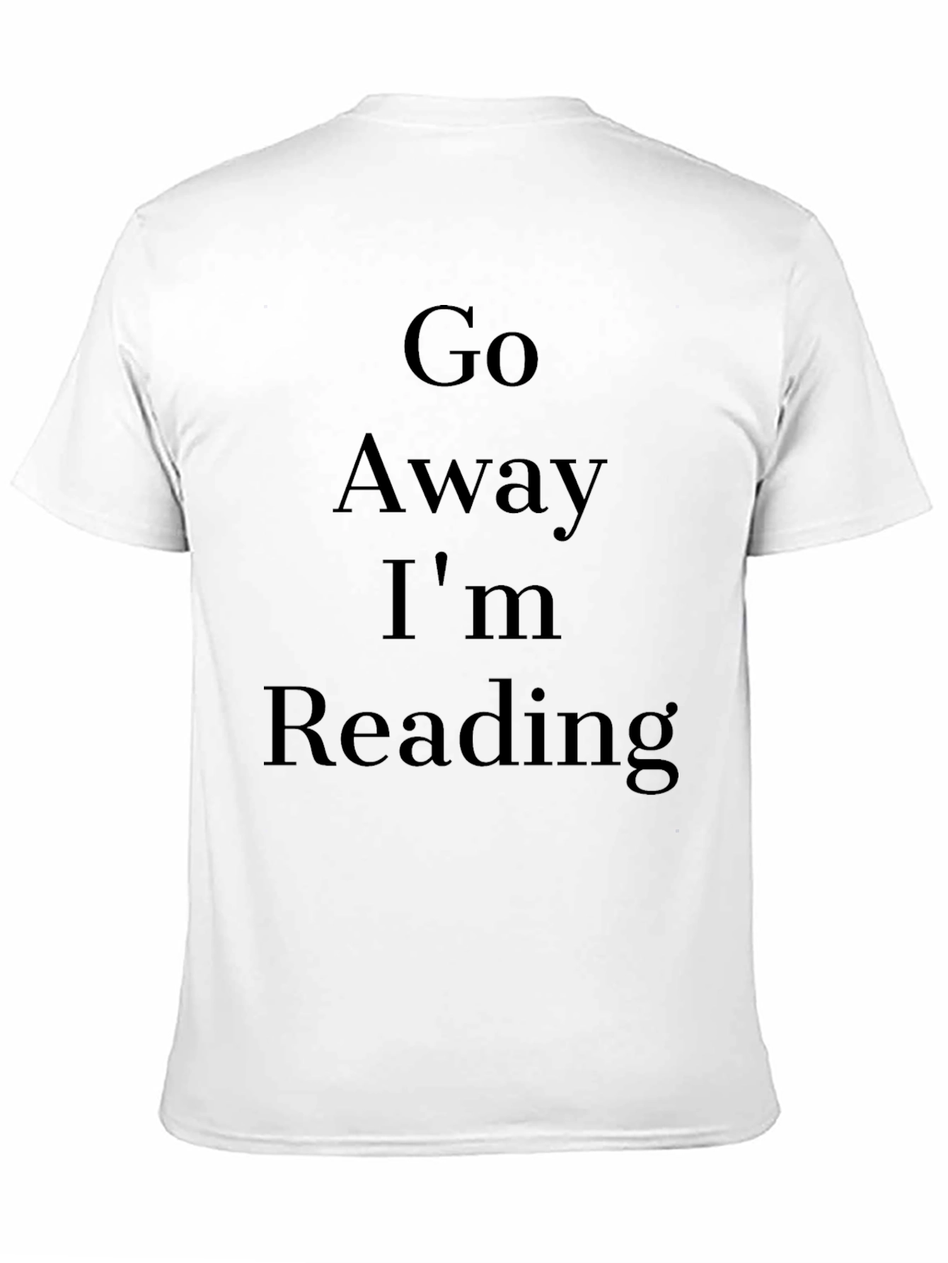 Go Away Im Reading T-Shirt