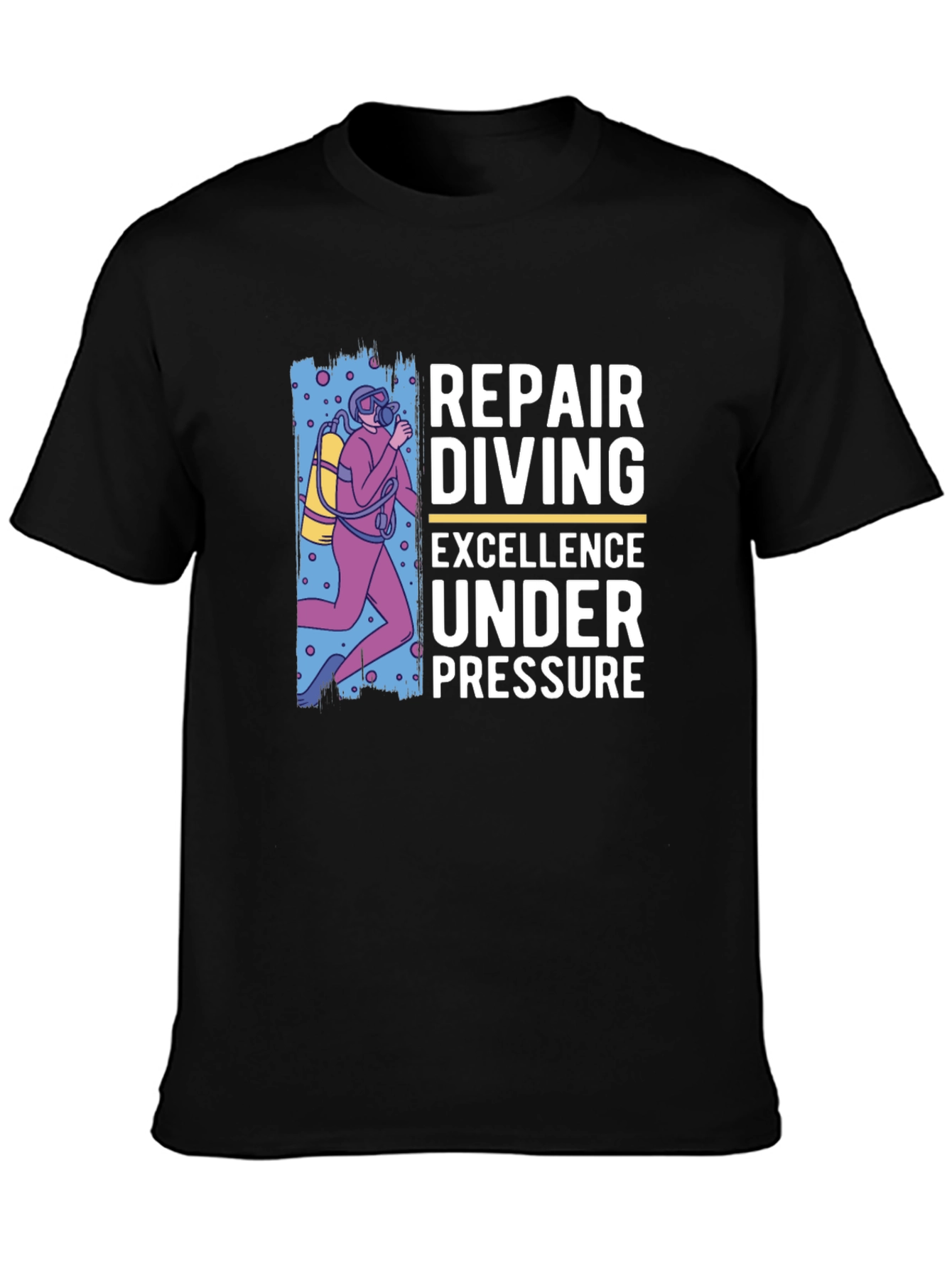 Repair Diving T-Shirt - Excellence Under Pressure