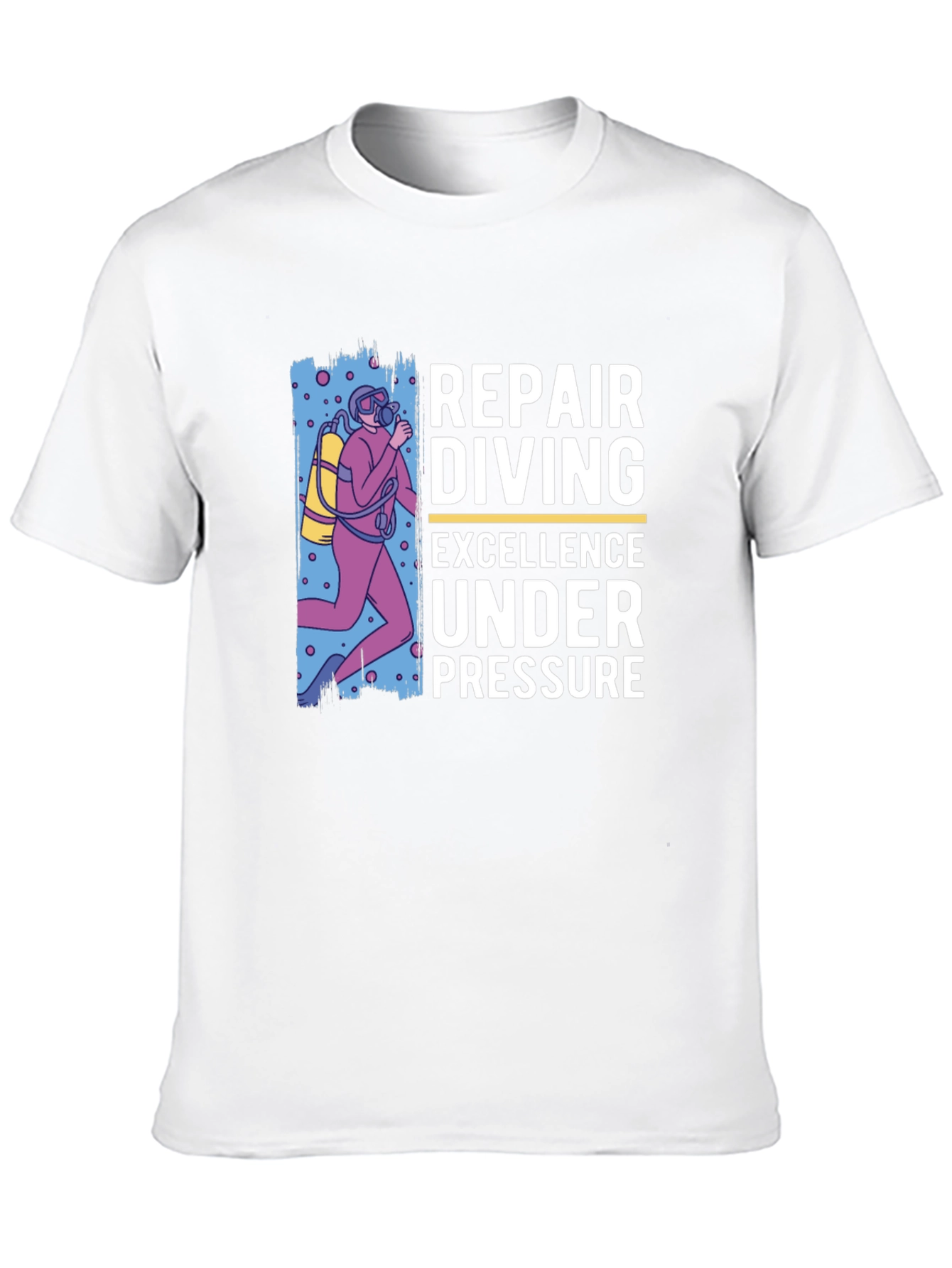 Repair Diving T-Shirt - Excellence Under Pressure