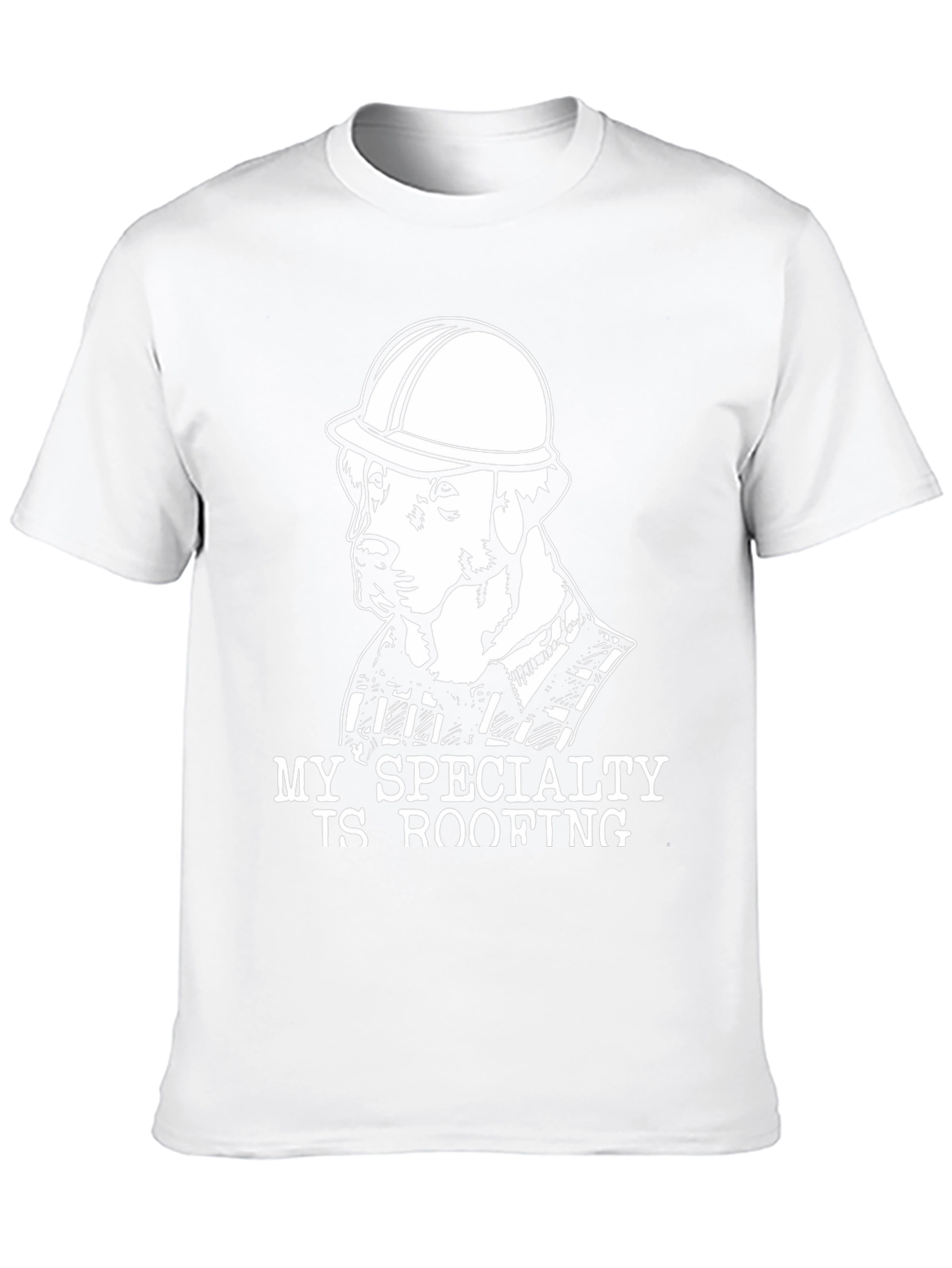 My Specialty Is Roofing T-Shirt