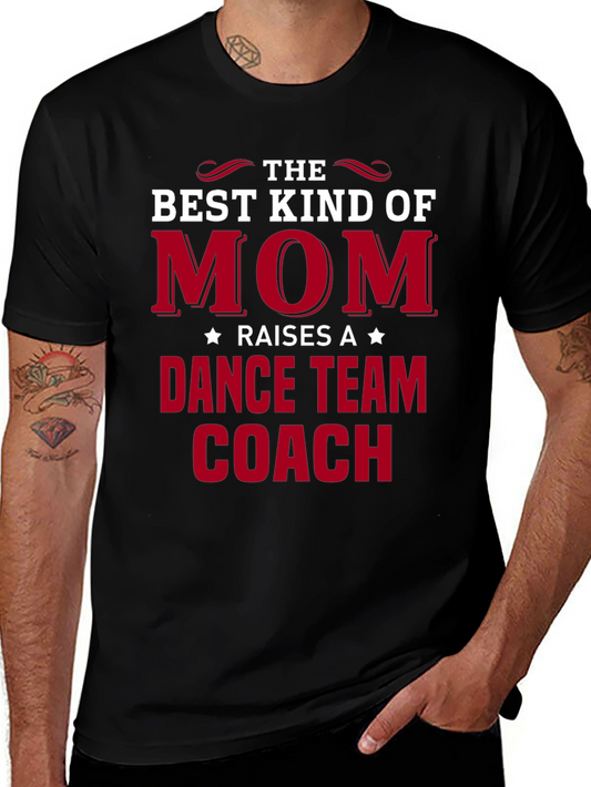 Best Kind of Mom Dance Team Coach T-Shirt