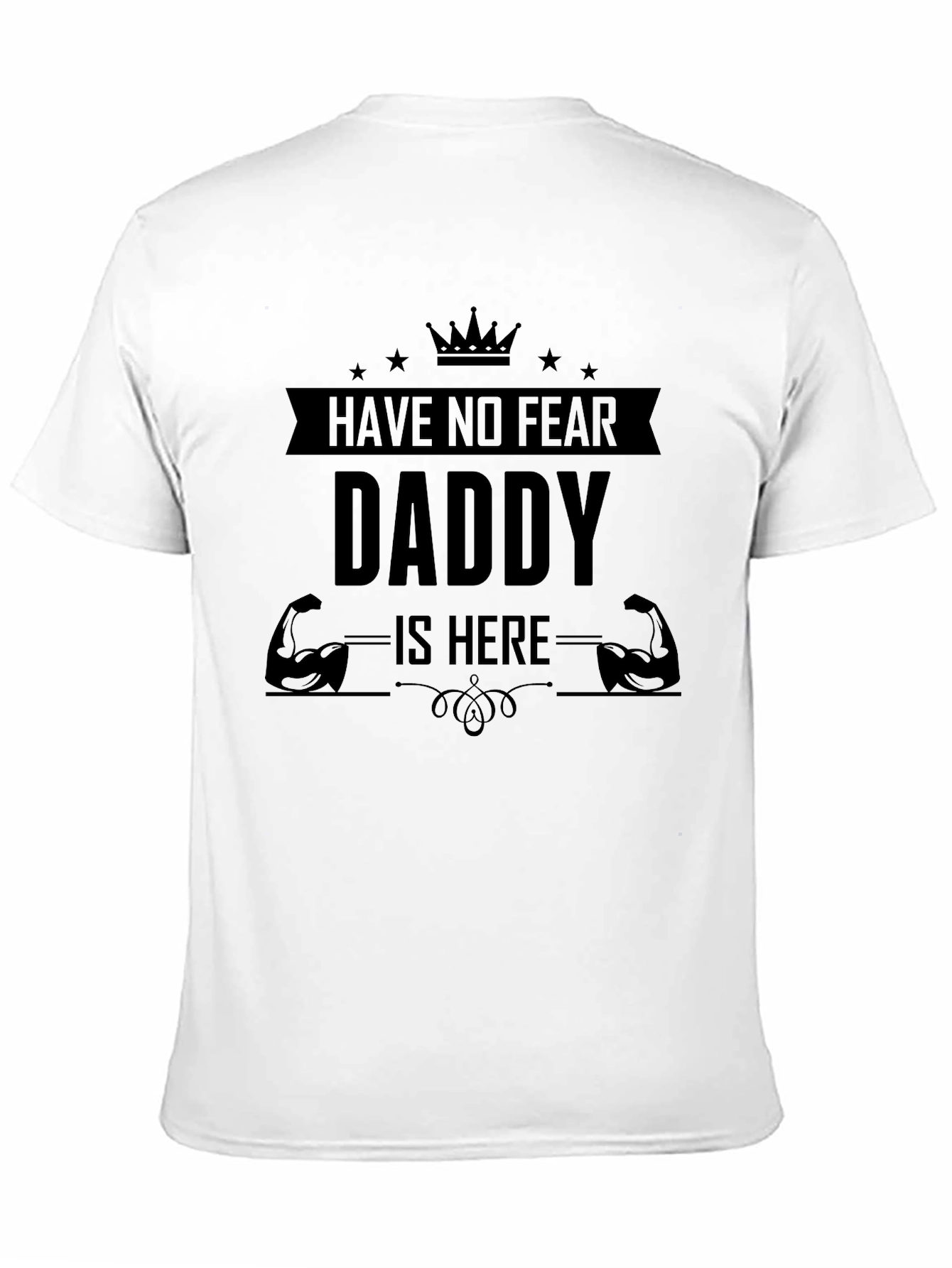 Have No Fear Daddy Is Here Black Graphic Tee