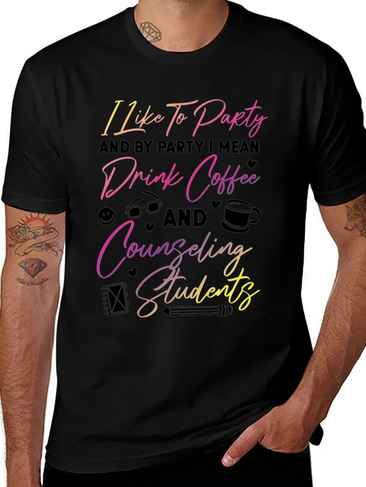 Counseling Students T-Shirt: Party Coffee & Support