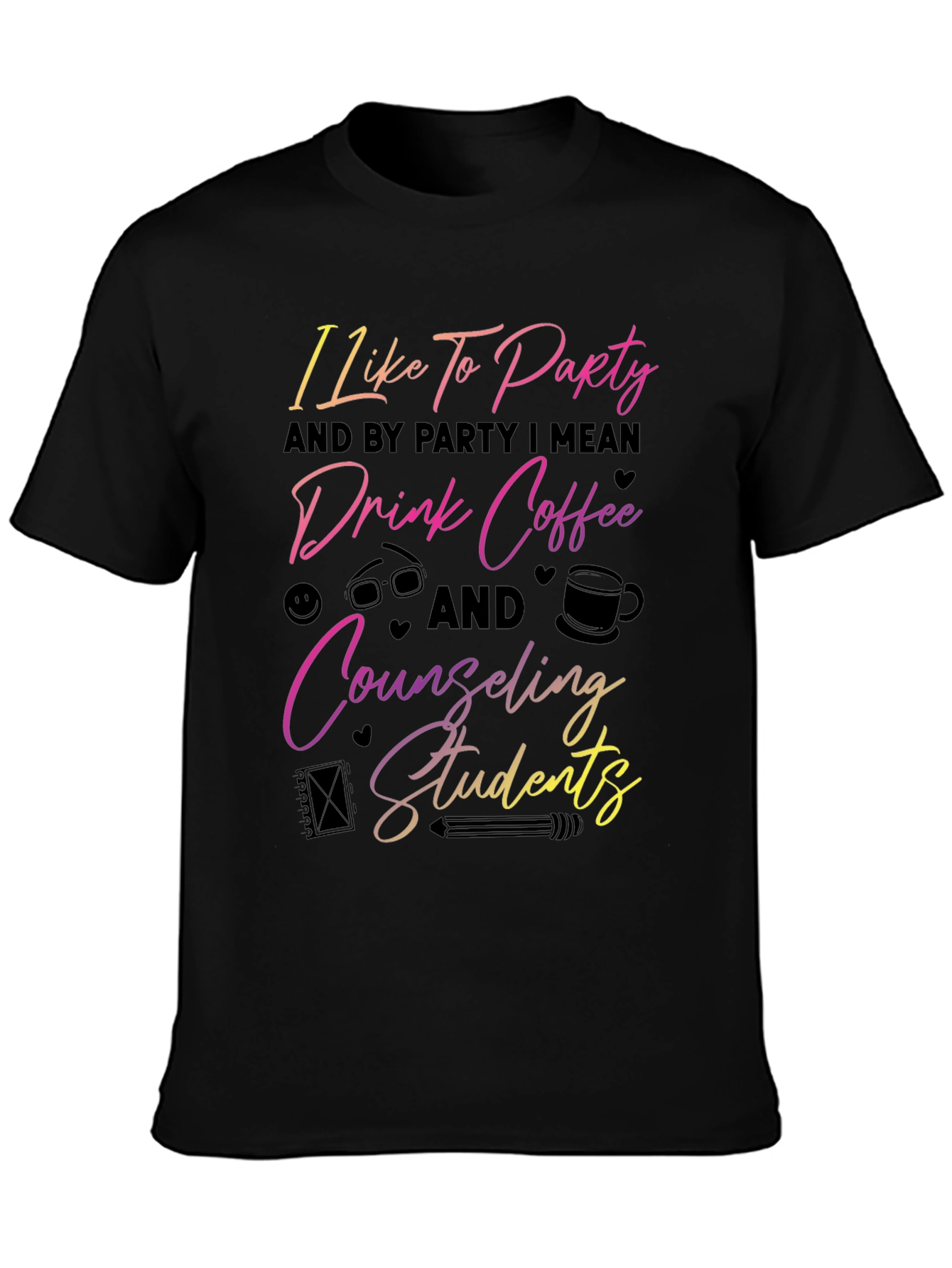 Counseling Students T-Shirt: Party Coffee & Support