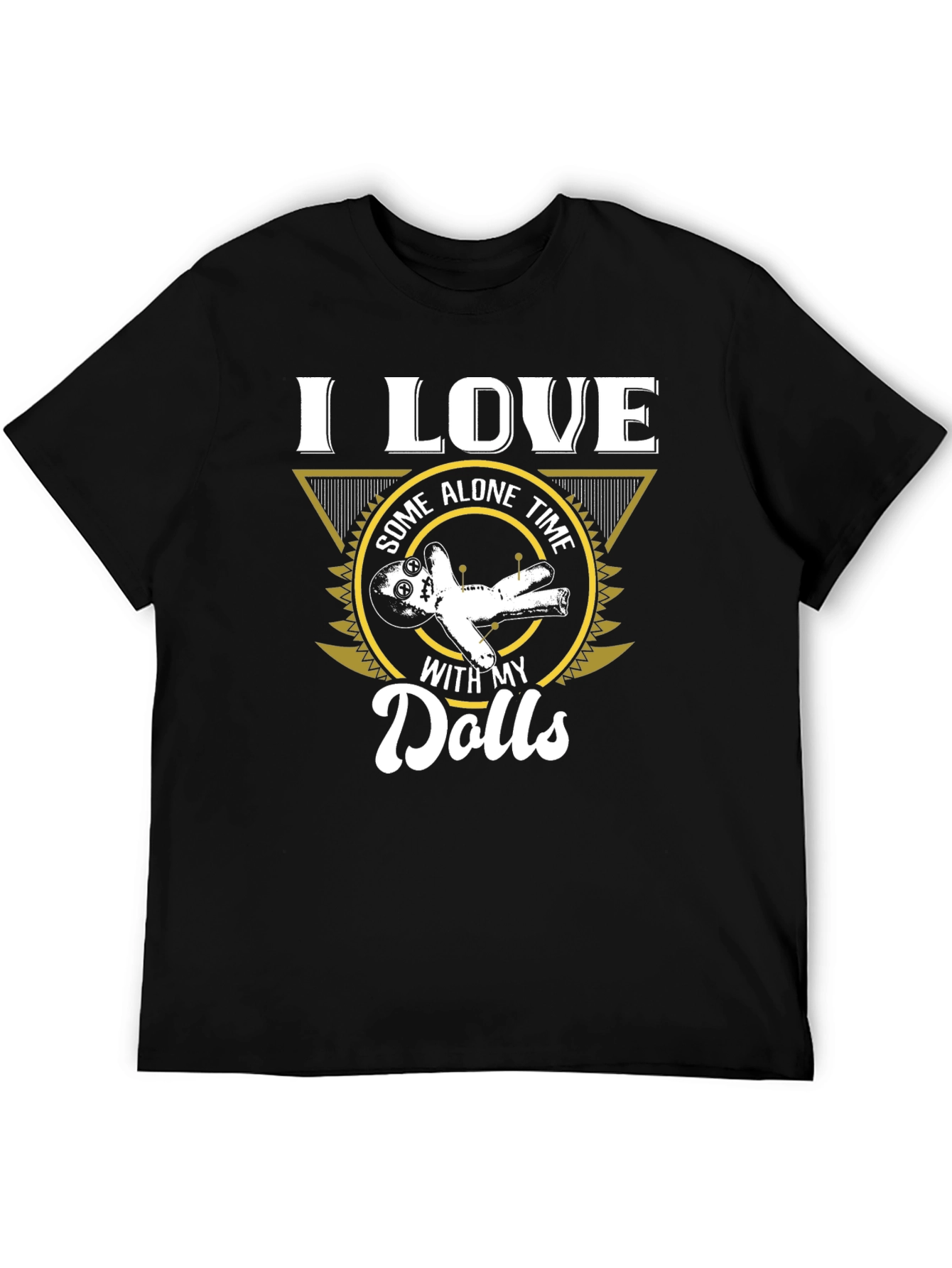 I Love Some Alone Time With My Dolls T-Shirt