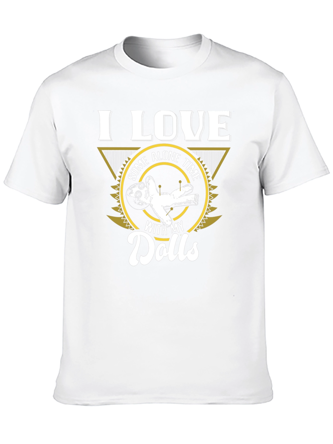 I Love Some Alone Time With My Dolls T-Shirt