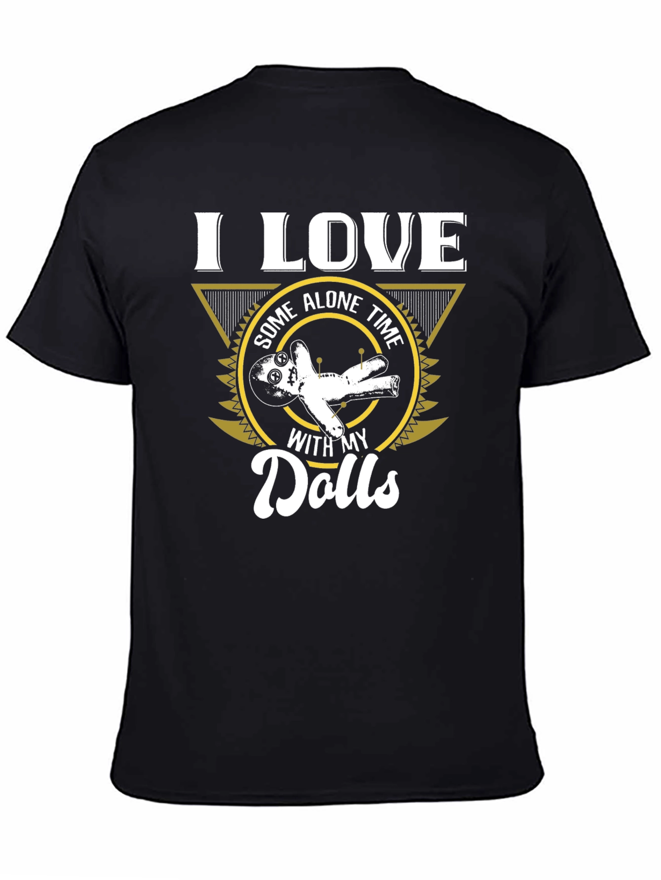 I Love Some Alone Time With My Dolls T-Shirt
