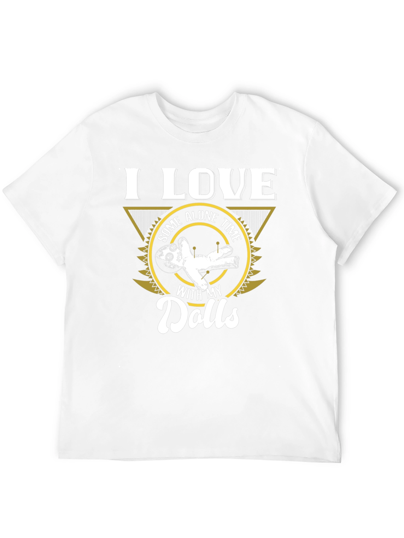 I Love Some Alone Time With My Dolls T-Shirt