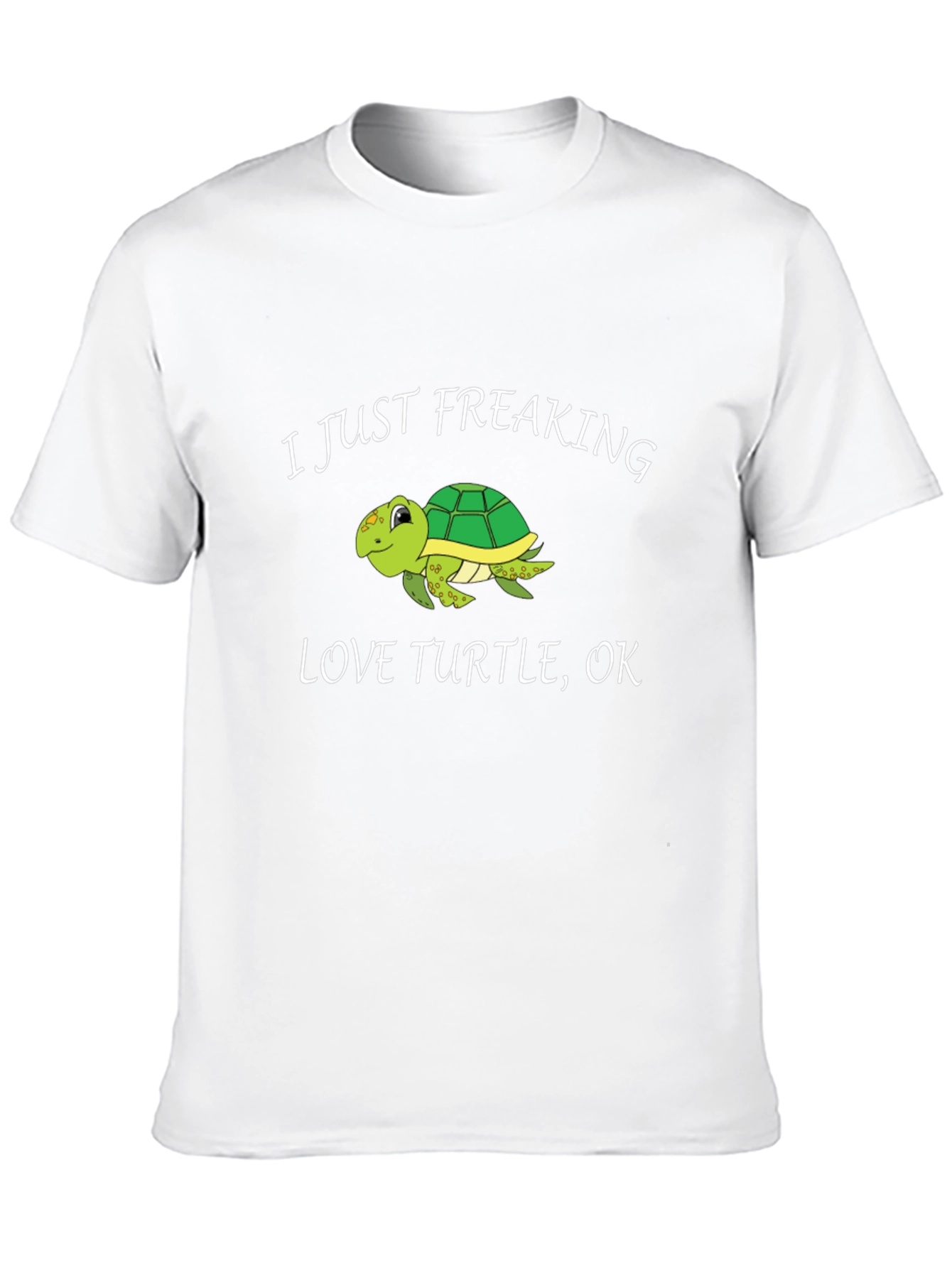 I Just Freaking Love Turtles T-Shirt