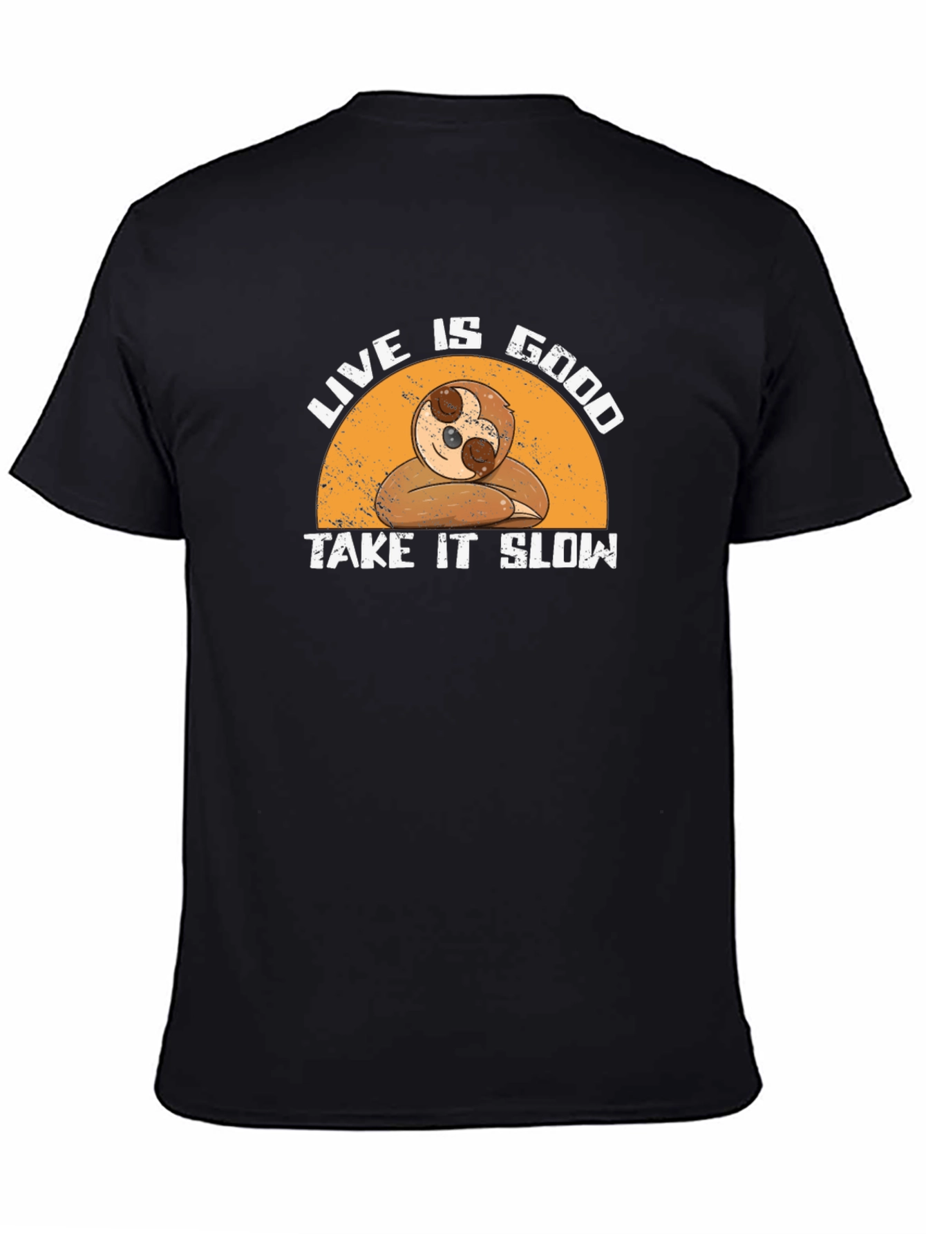 Live is Good Sloth T-Shirt - Take It Slow!