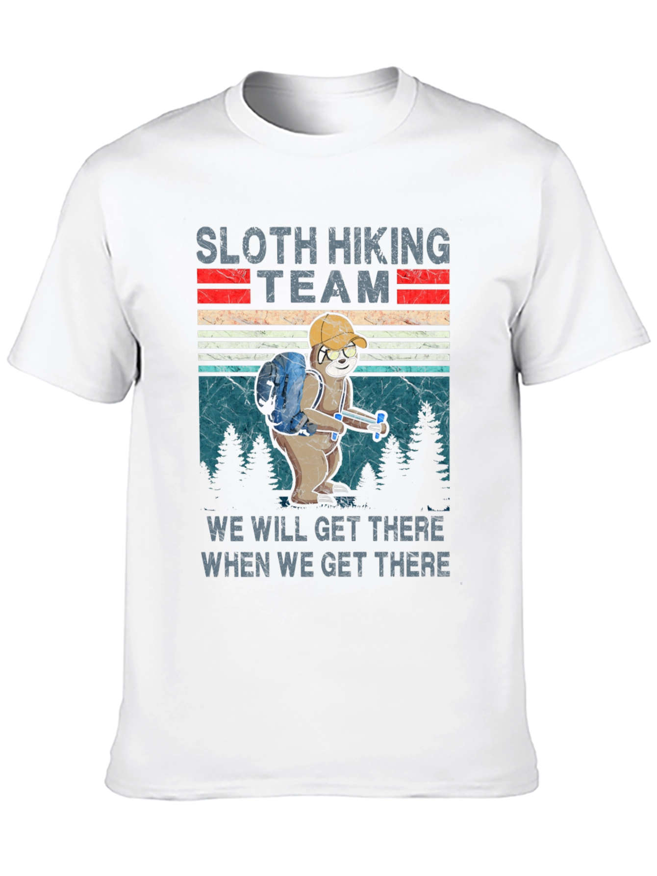 Sloth Hiking Team T-Shirt: We Will Get There