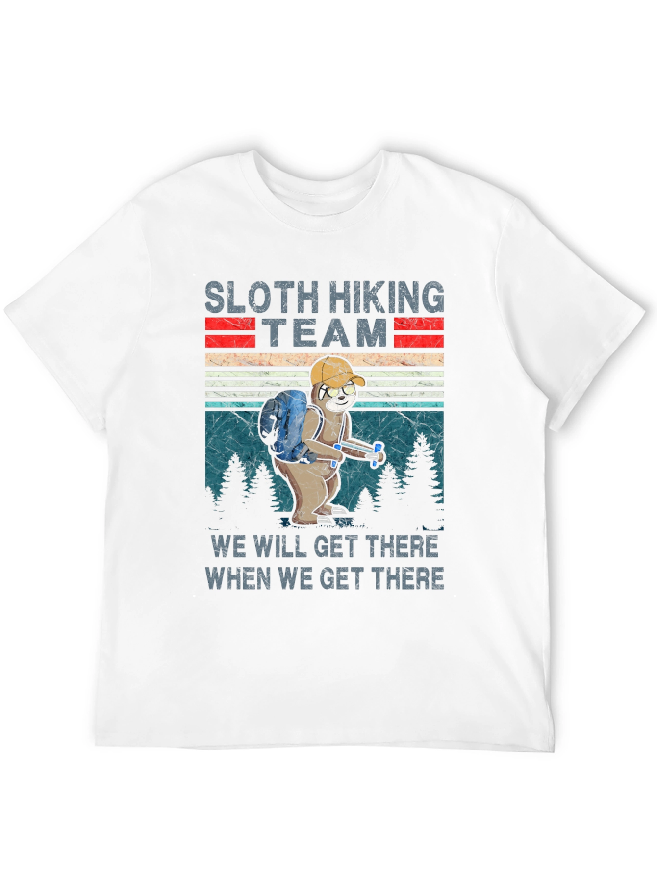 Sloth Hiking Team T-Shirt: We Will Get There