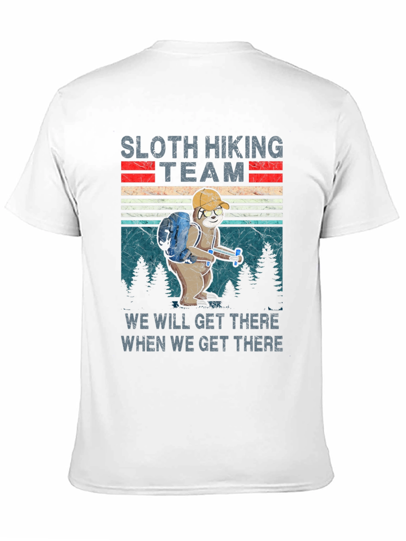 Sloth Hiking Team T-Shirt: We Will Get There