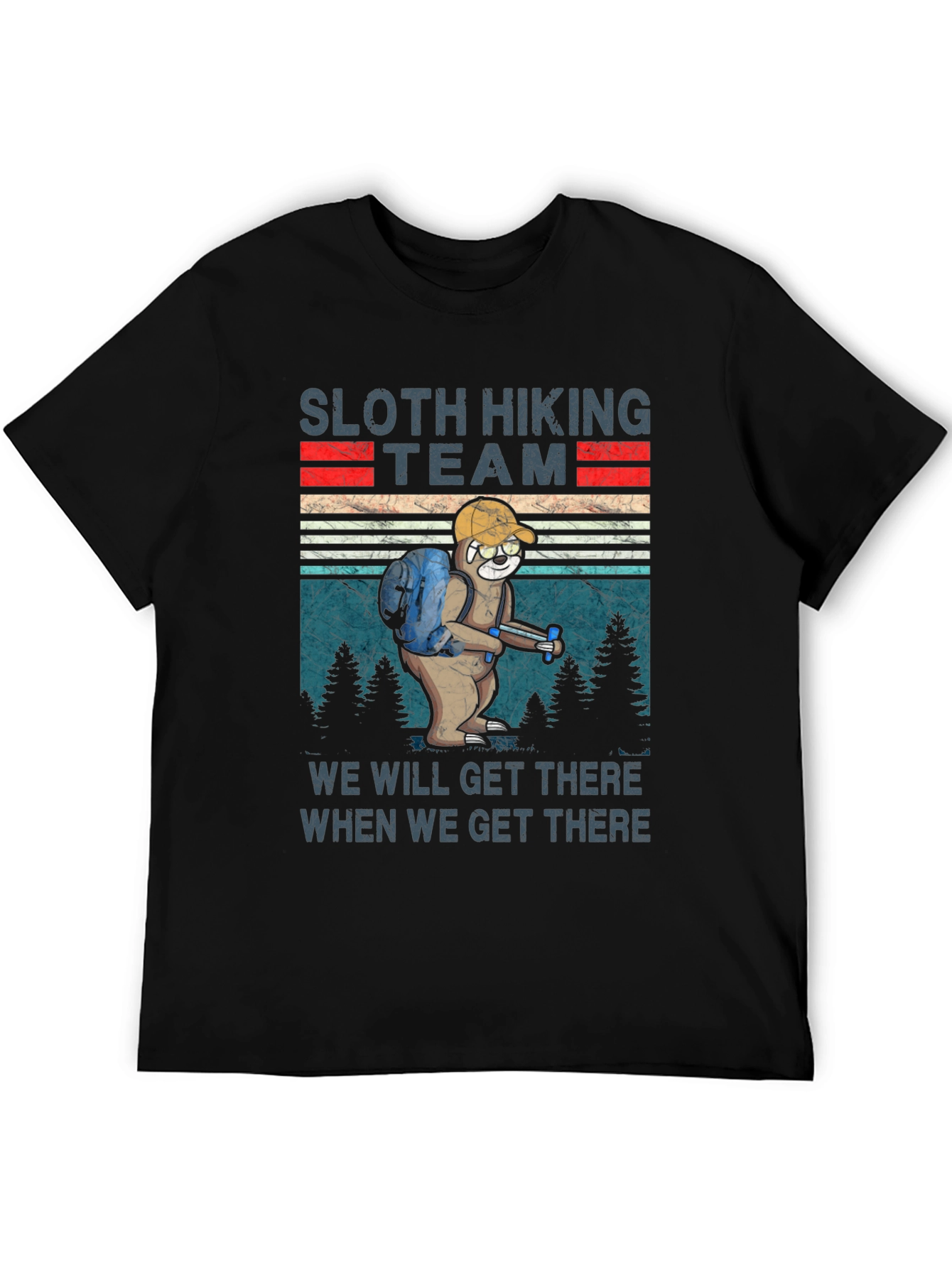 Sloth Hiking Team T-Shirt: We Will Get There