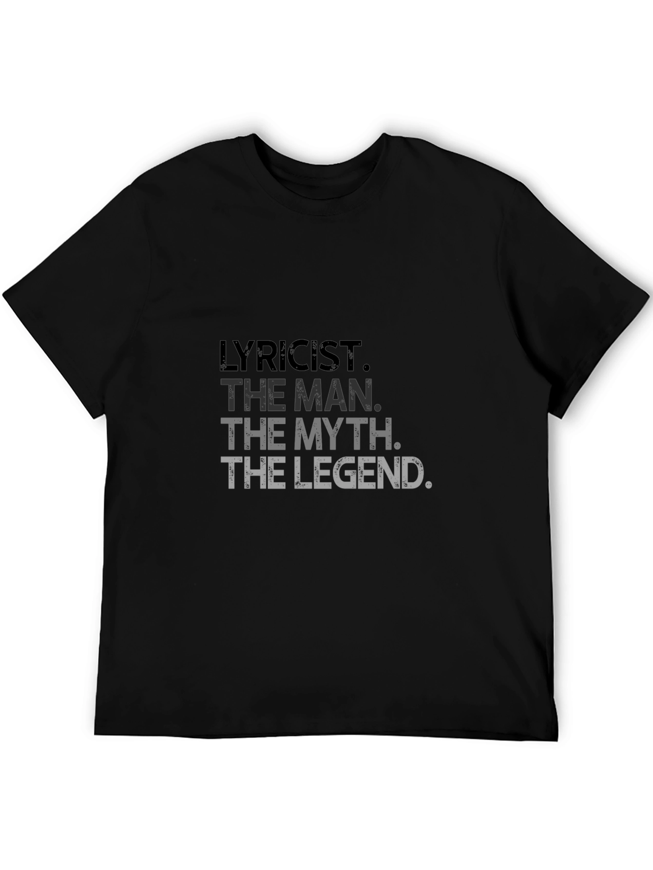 Lyricist Man Myth Legend Graphic Tee