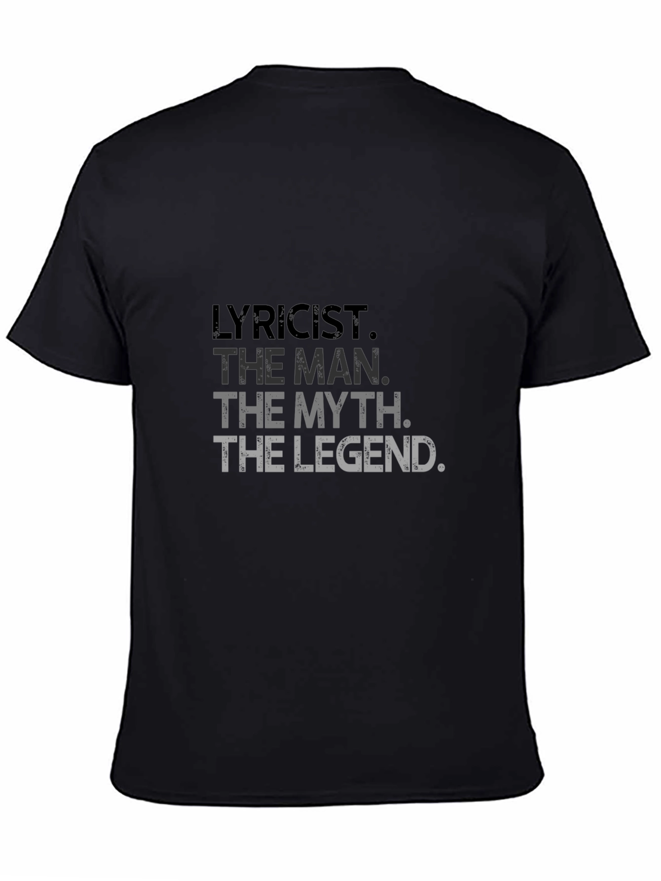 Lyricist Man Myth Legend Graphic Tee