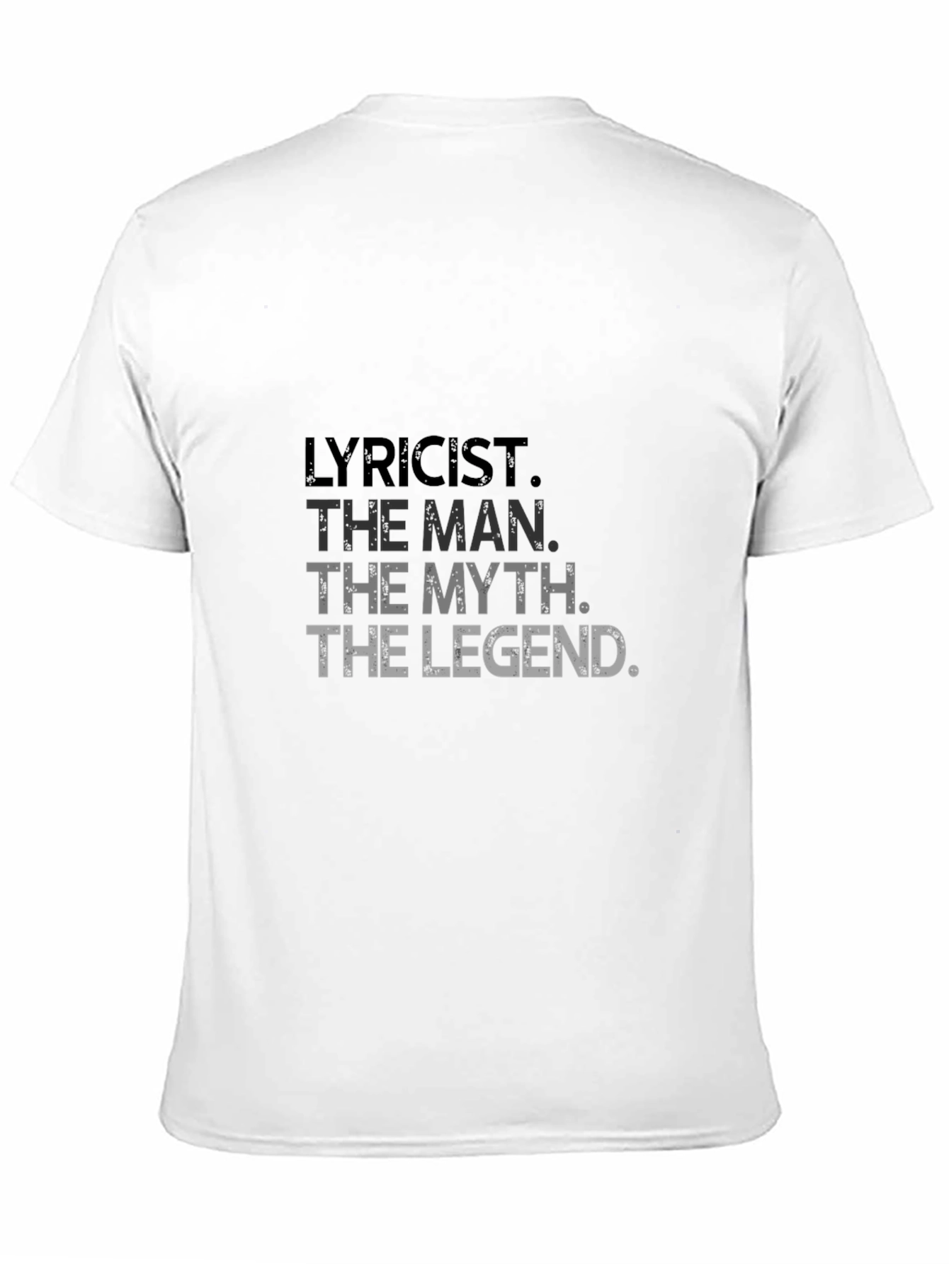 Lyricist Man Myth Legend Graphic Tee