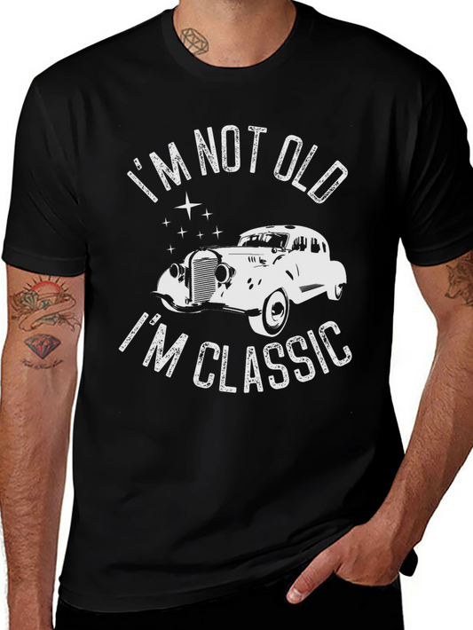 Classic Car Graphic T-Shirt - Im Not Old Im Classic Tee