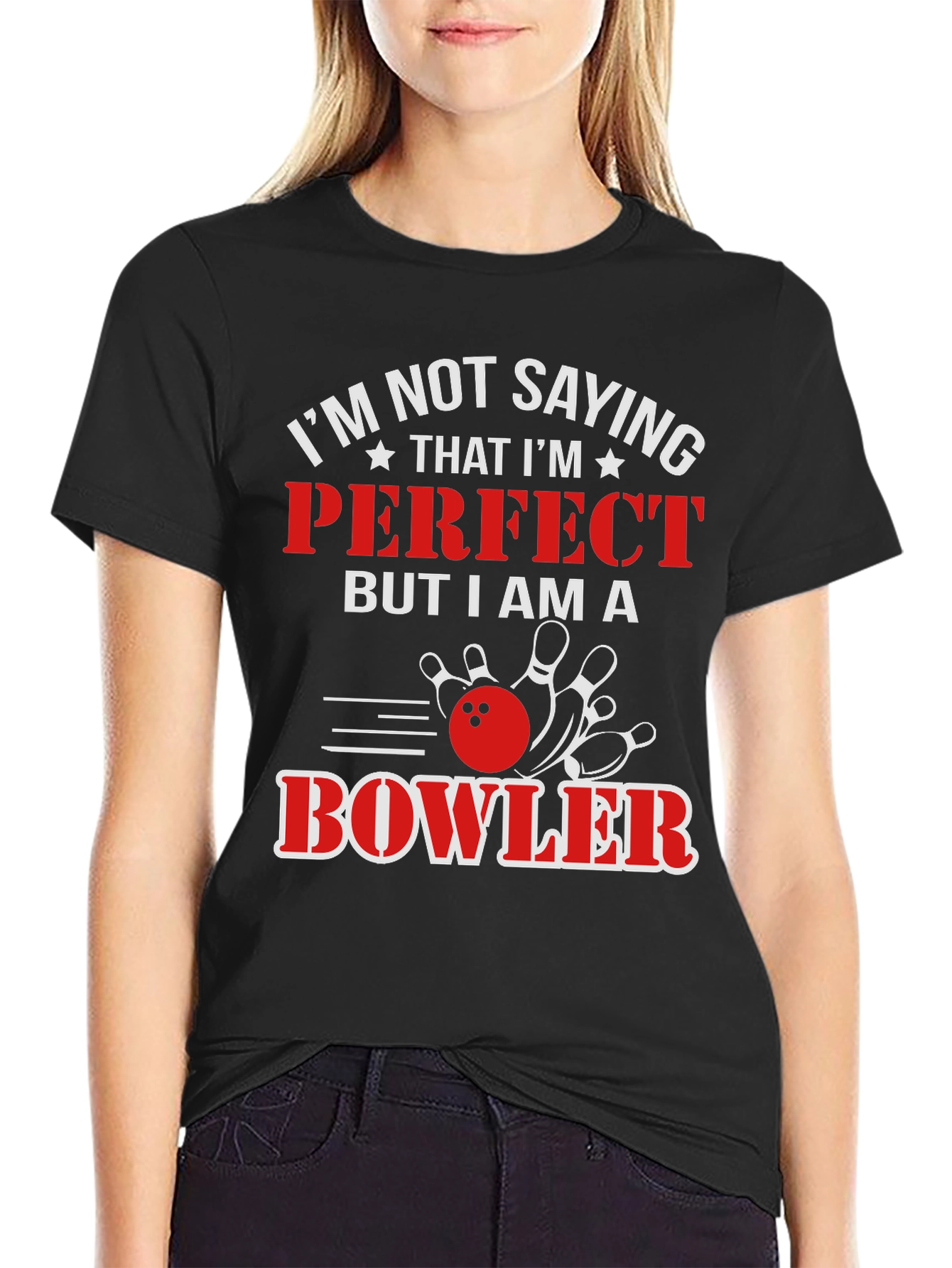 Funny Bowler T-Shirt: Im Not Saying Im Perfect