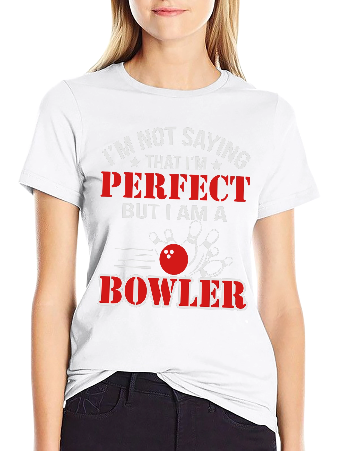 Funny Bowler T-Shirt: Im Not Saying Im Perfect