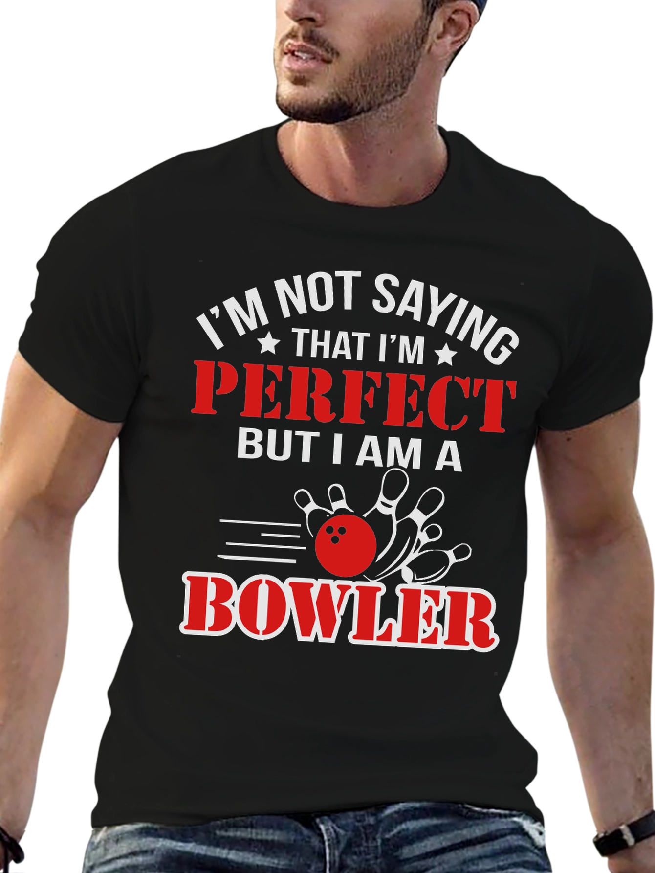 Funny Bowler T-Shirt: Im Not Saying Im Perfect