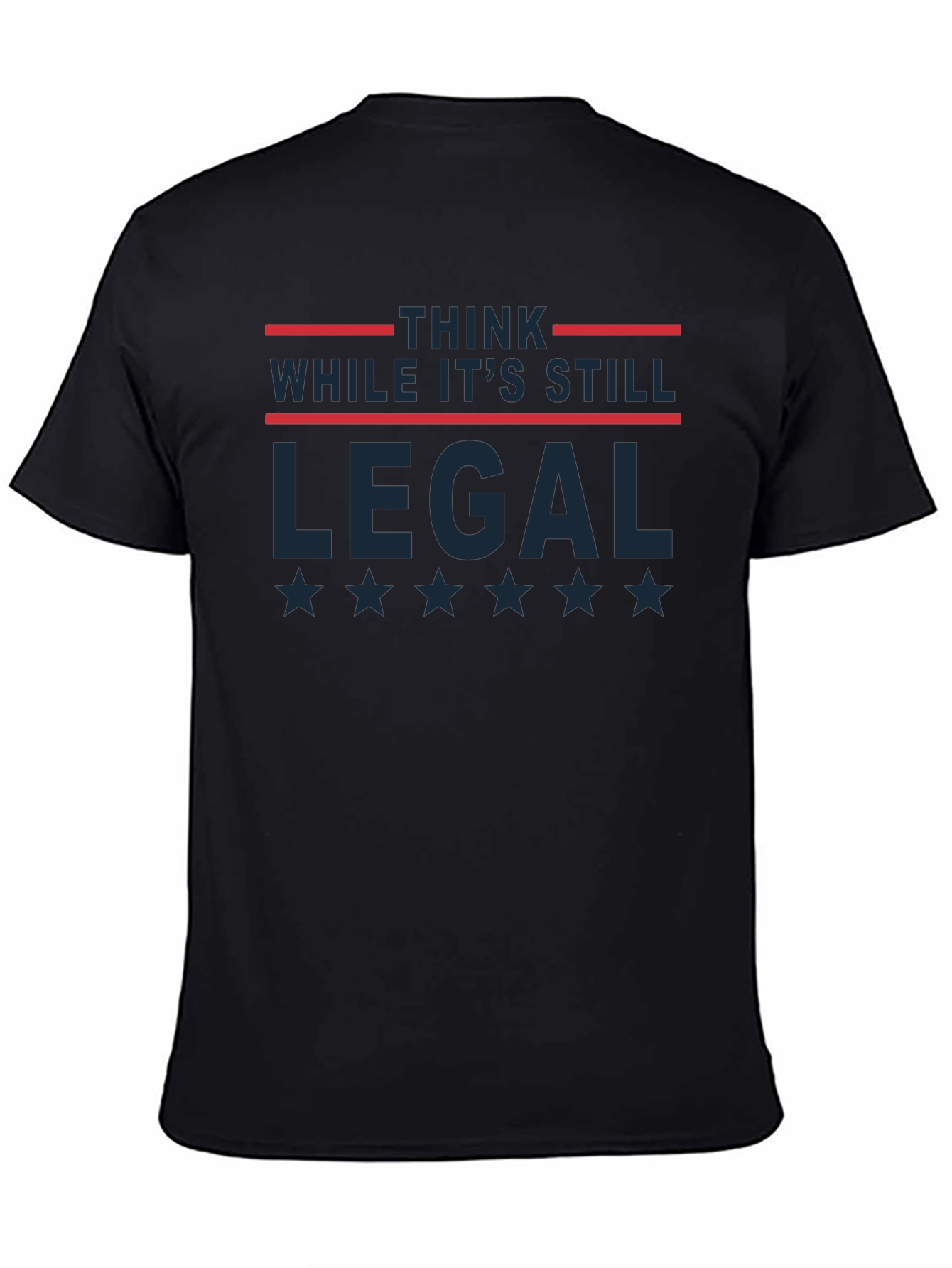 Think While Its Still Legal Graphic Tee