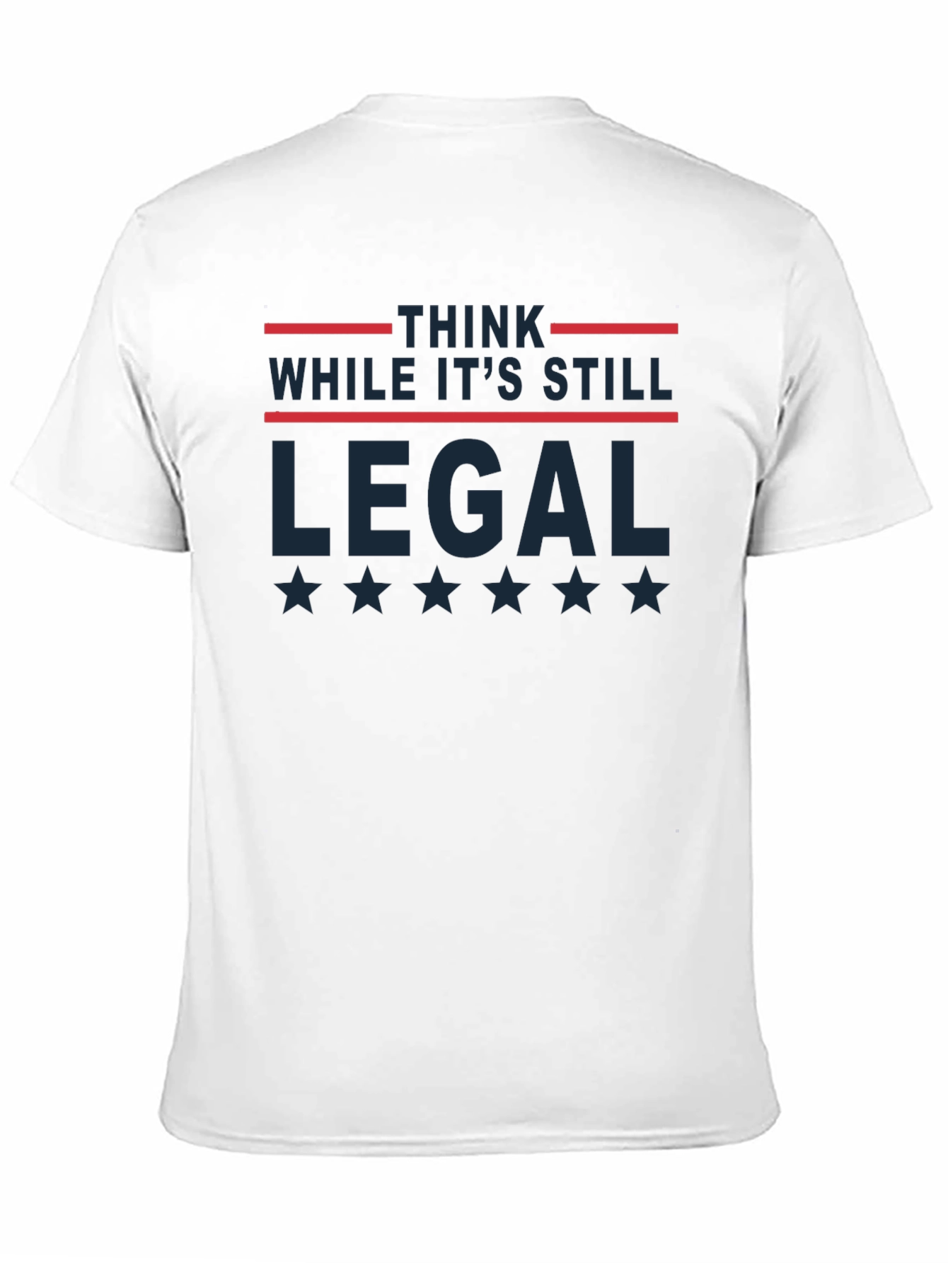 Think While Its Still Legal Graphic Tee