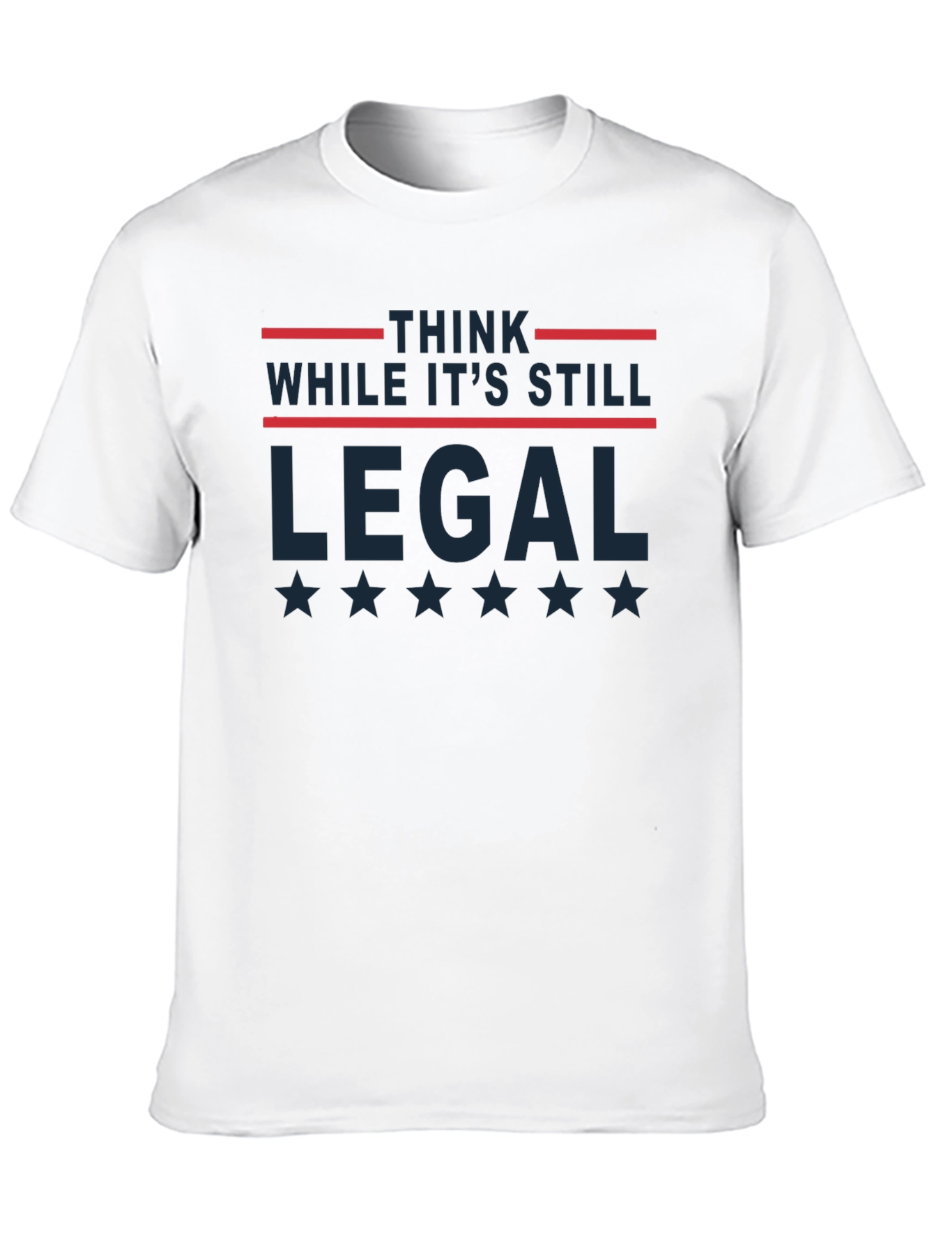 Think While Its Still Legal Graphic Tee