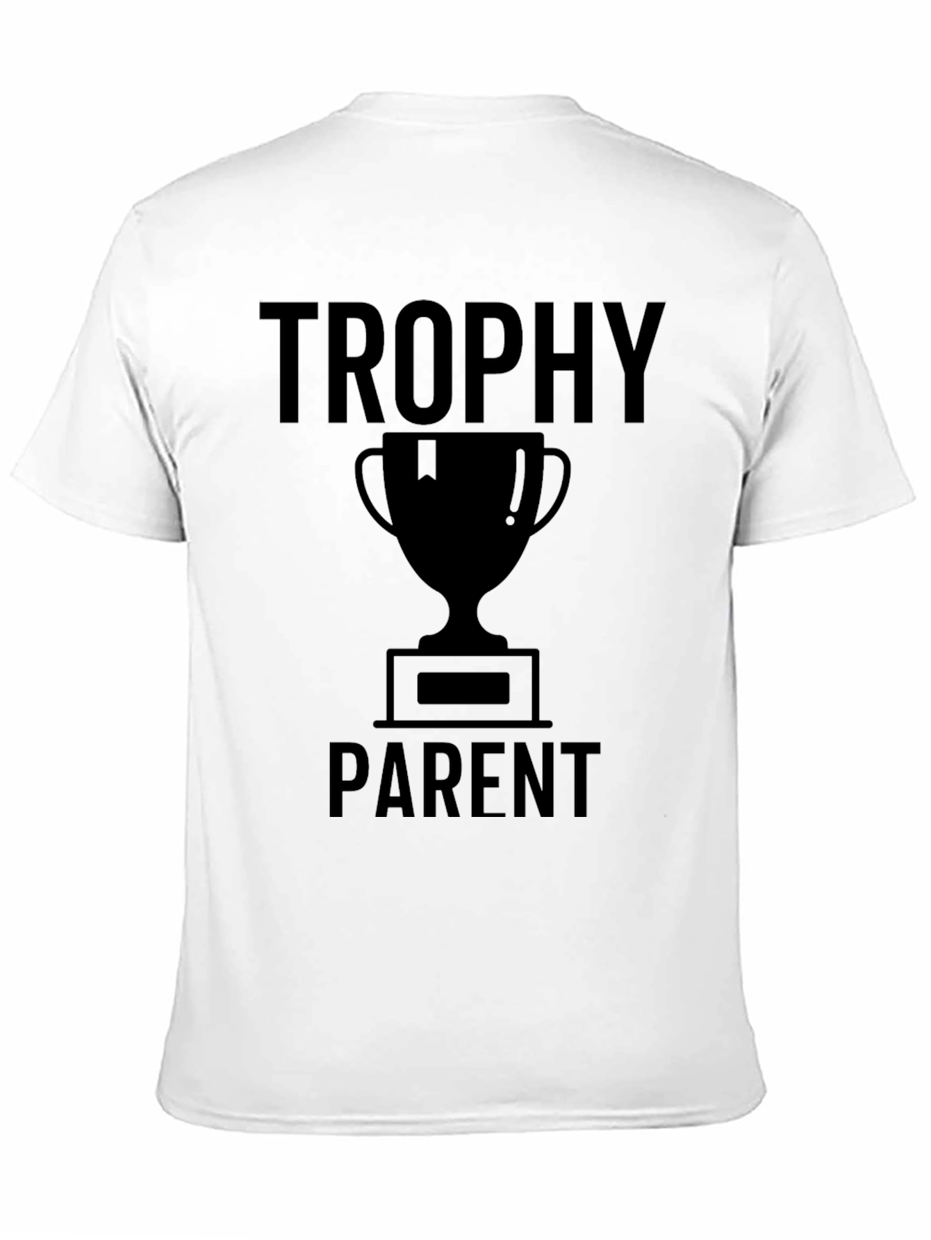 Trophy Parent Graphic Tee - Novelty T-Shirt