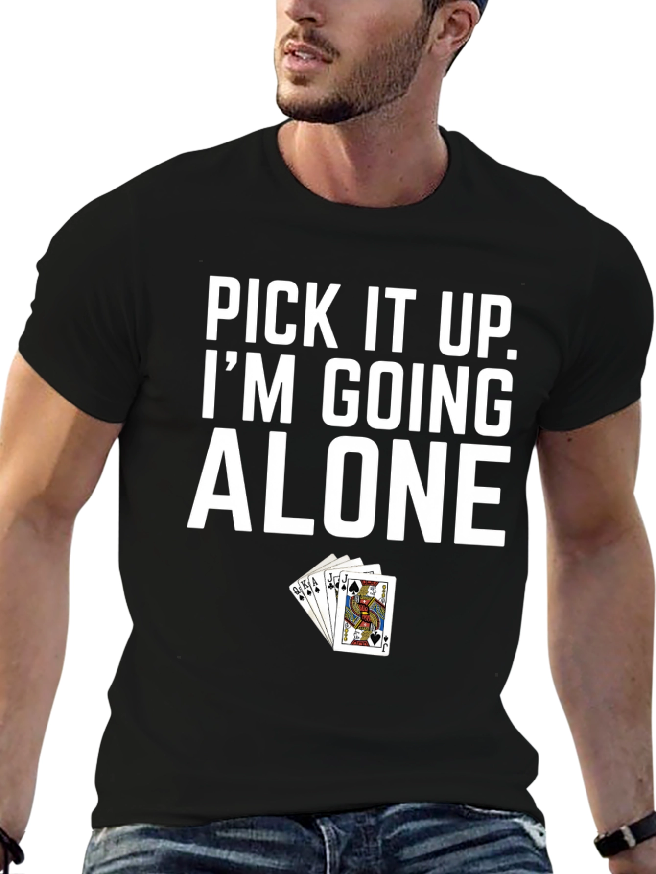 Pick It Up Im Going Alone T-Shirt