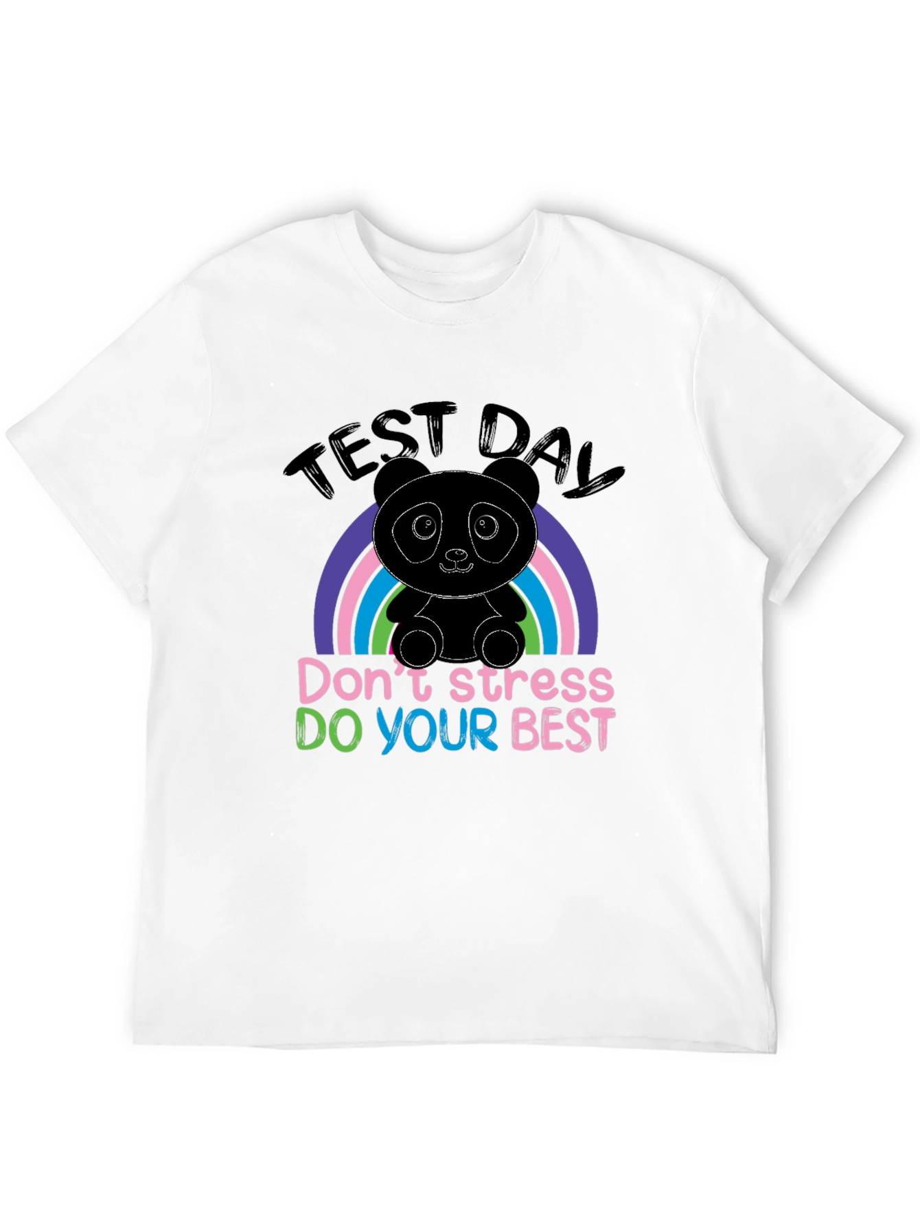 Test Day Panda T-Shirt: Dont Stress Do Your Best