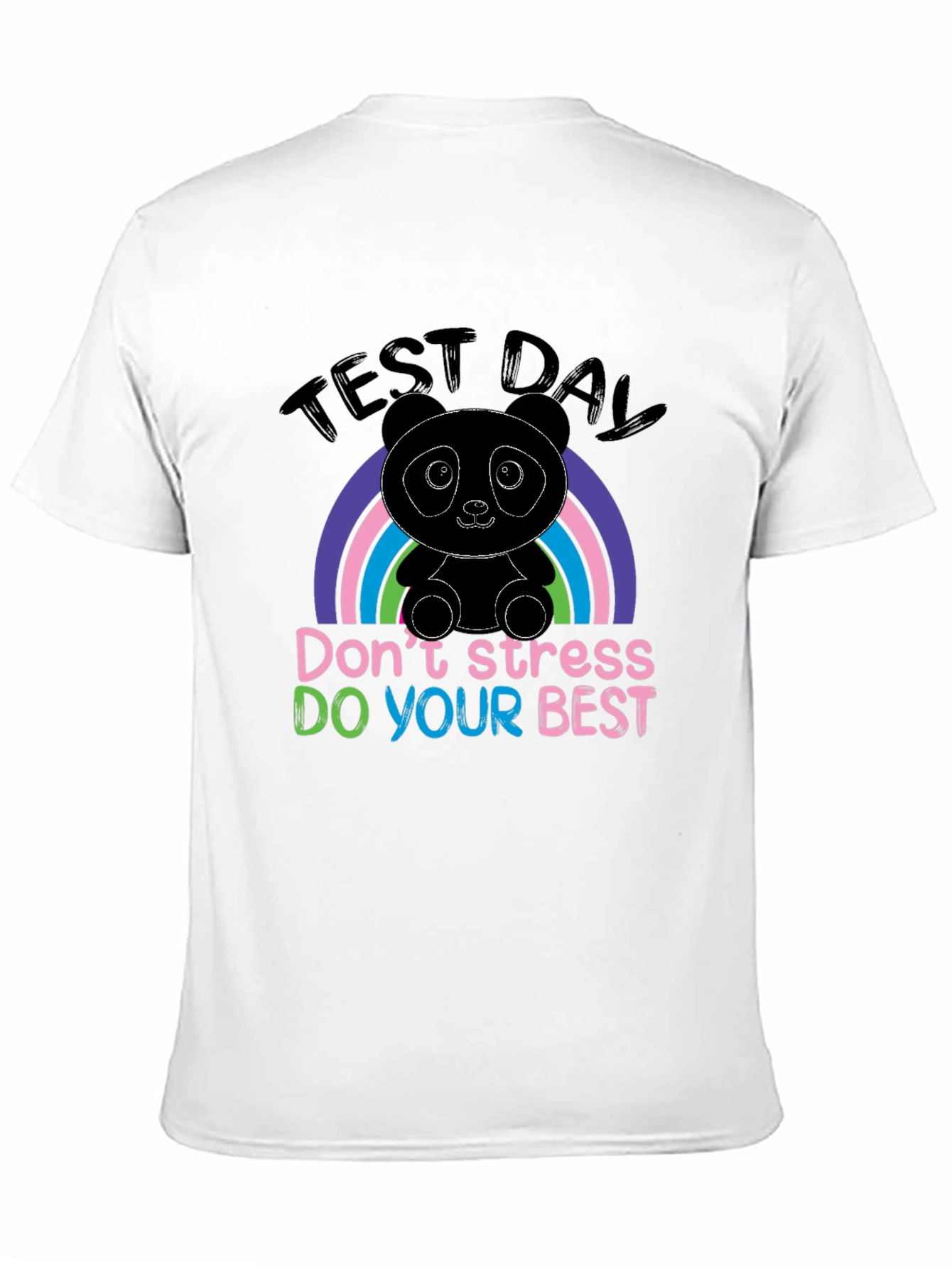 Test Day Panda T-Shirt: Dont Stress Do Your Best