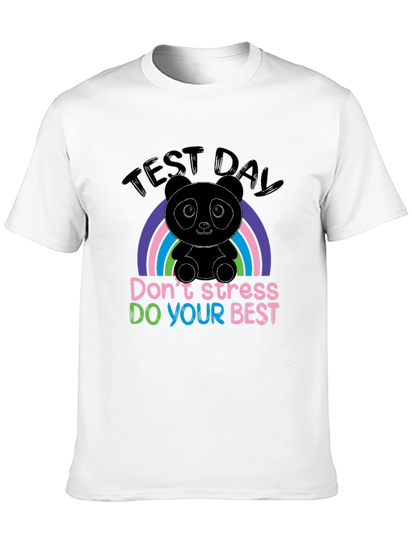 Test Day Panda T-Shirt: Dont Stress Do Your Best