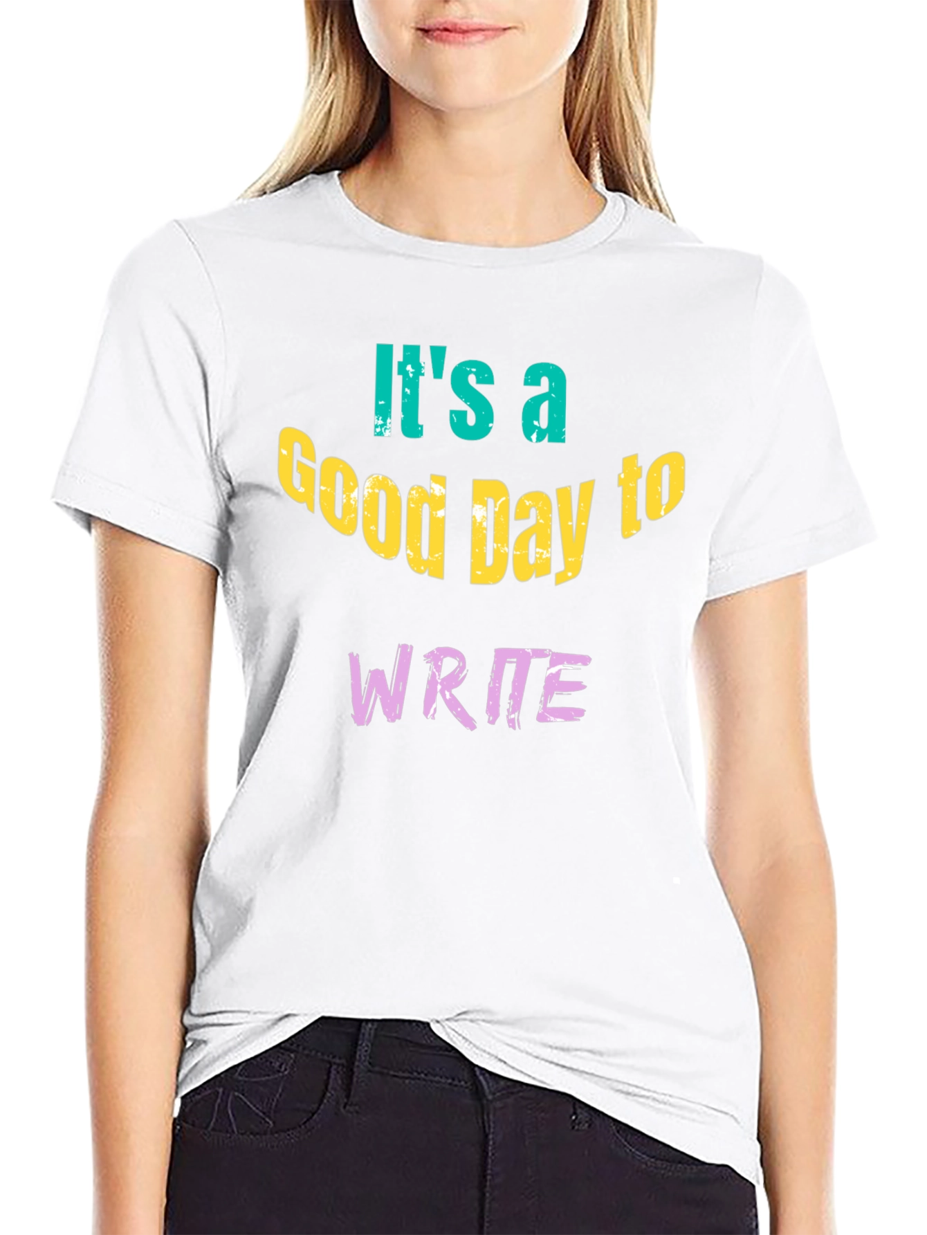 Its A Good Day To Write T-Shirt
