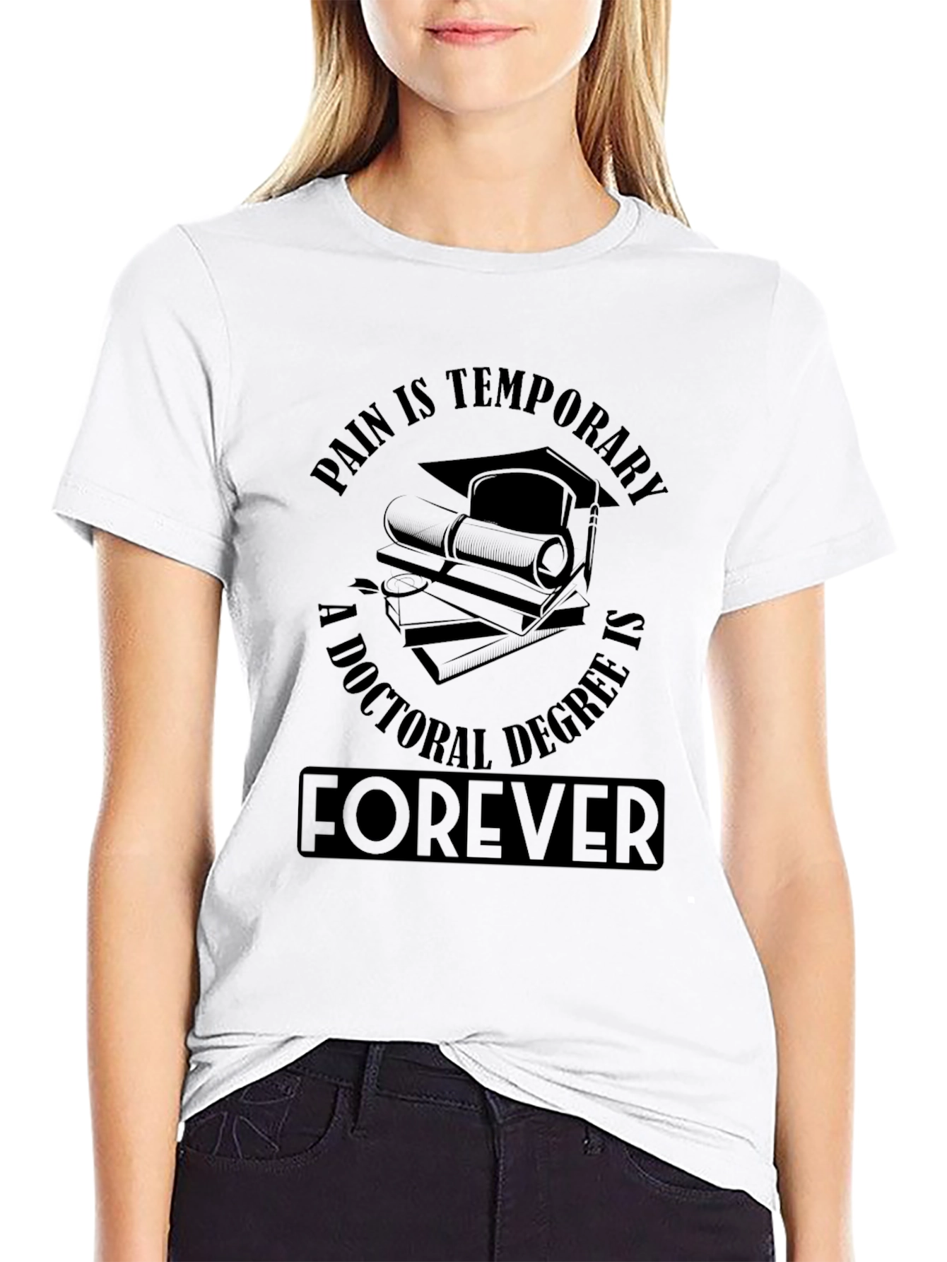 Doctoral Degree Forever T-Shirt